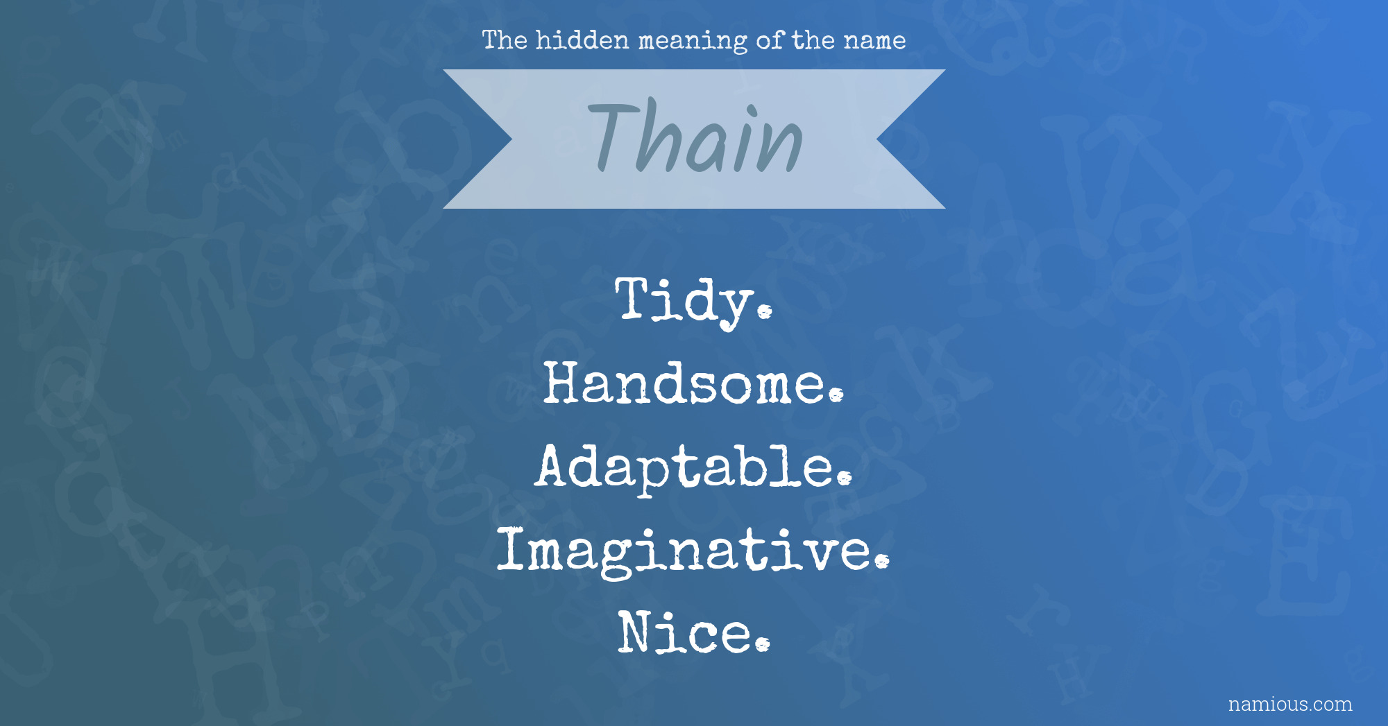 The hidden meaning of the name Thain