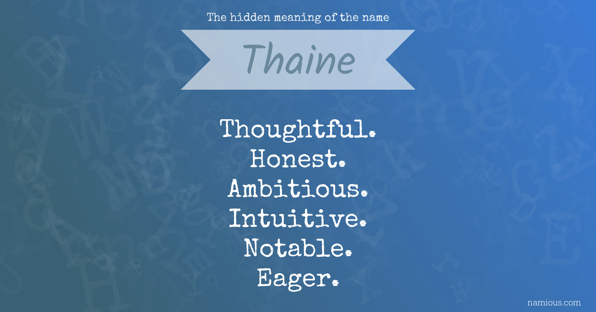 The hidden meaning of the name Thaine