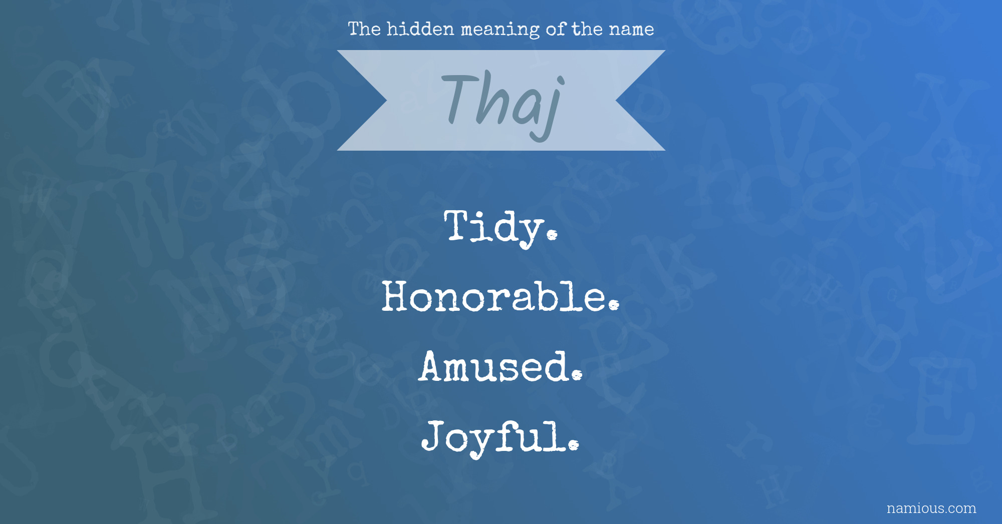 The hidden meaning of the name Thaj