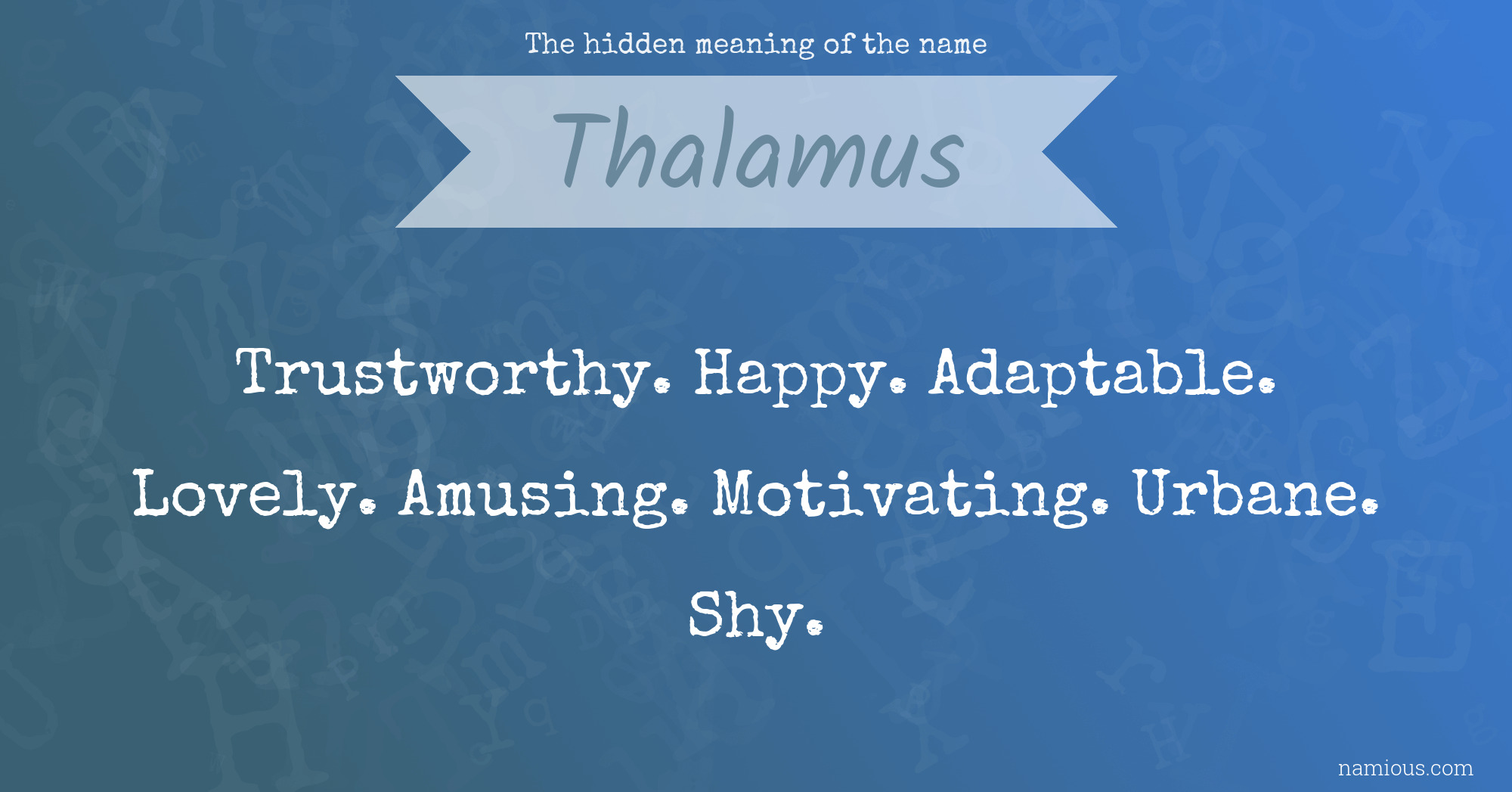 The hidden meaning of the name Thalamus