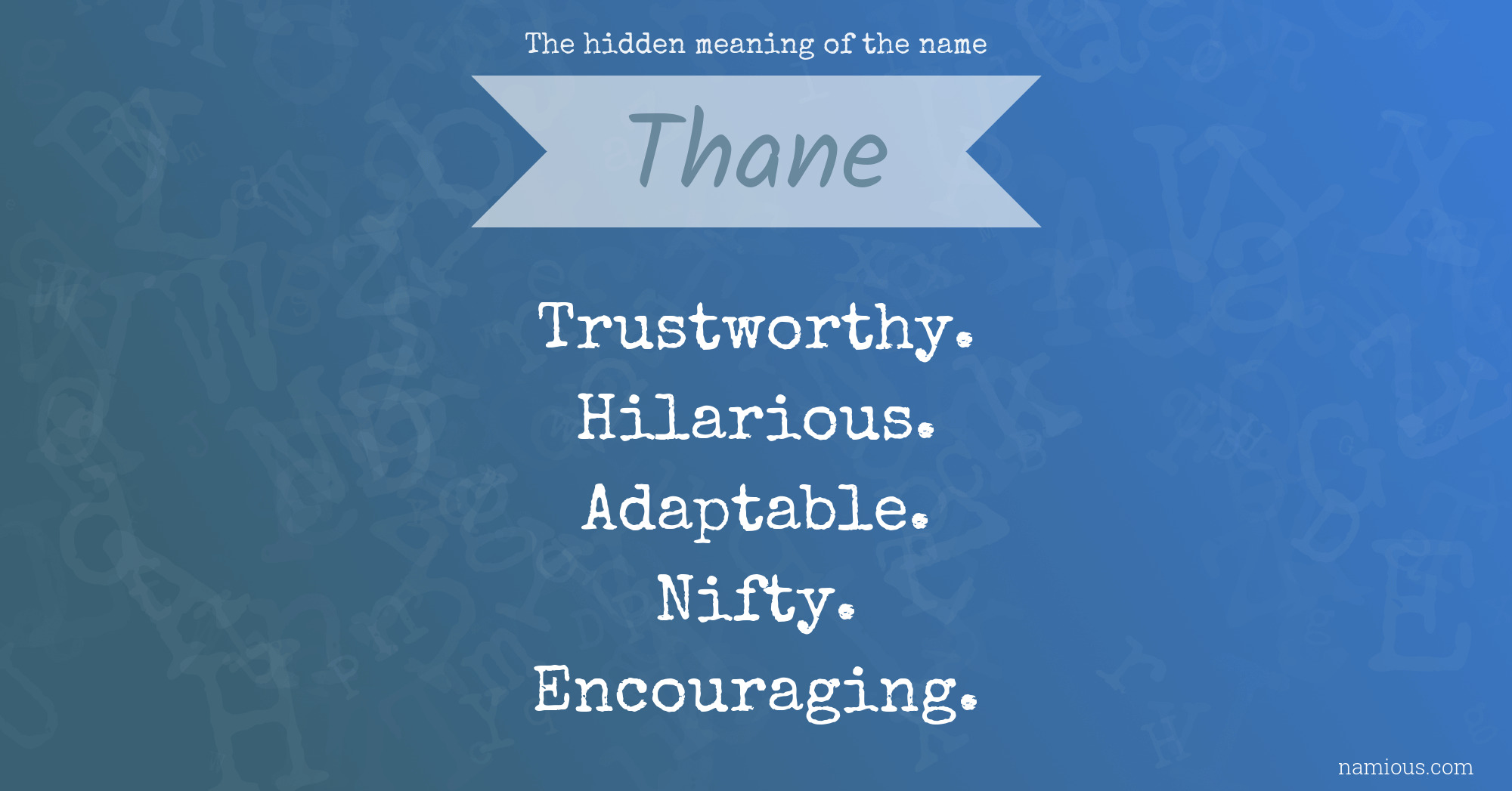 The hidden meaning of the name Thane