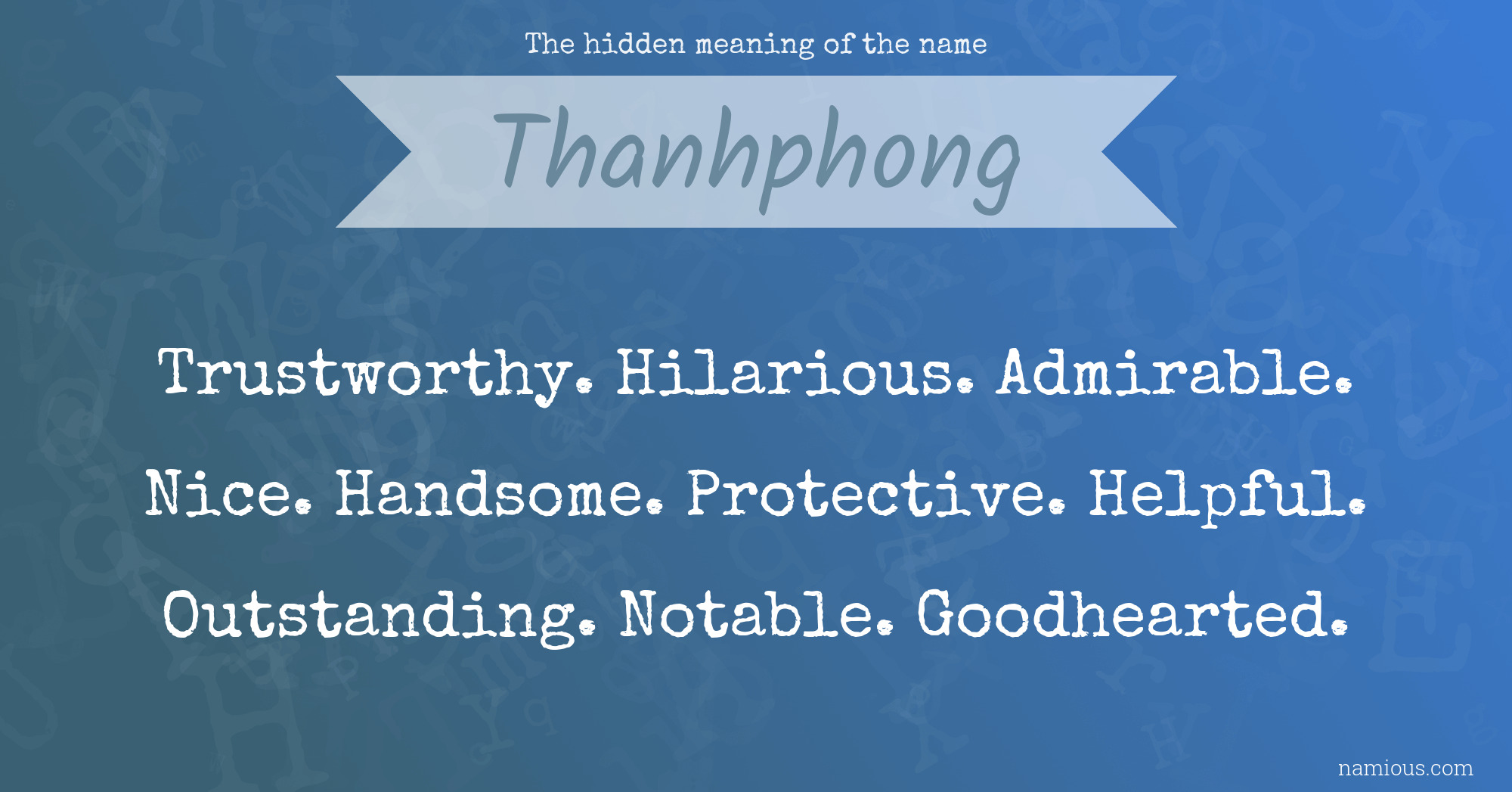 The hidden meaning of the name Thanhphong