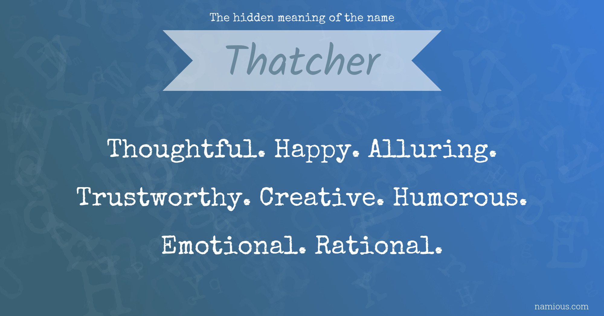 The hidden meaning of the name Thatcher