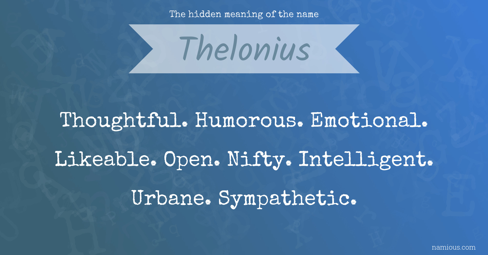 The hidden meaning of the name Thelonius