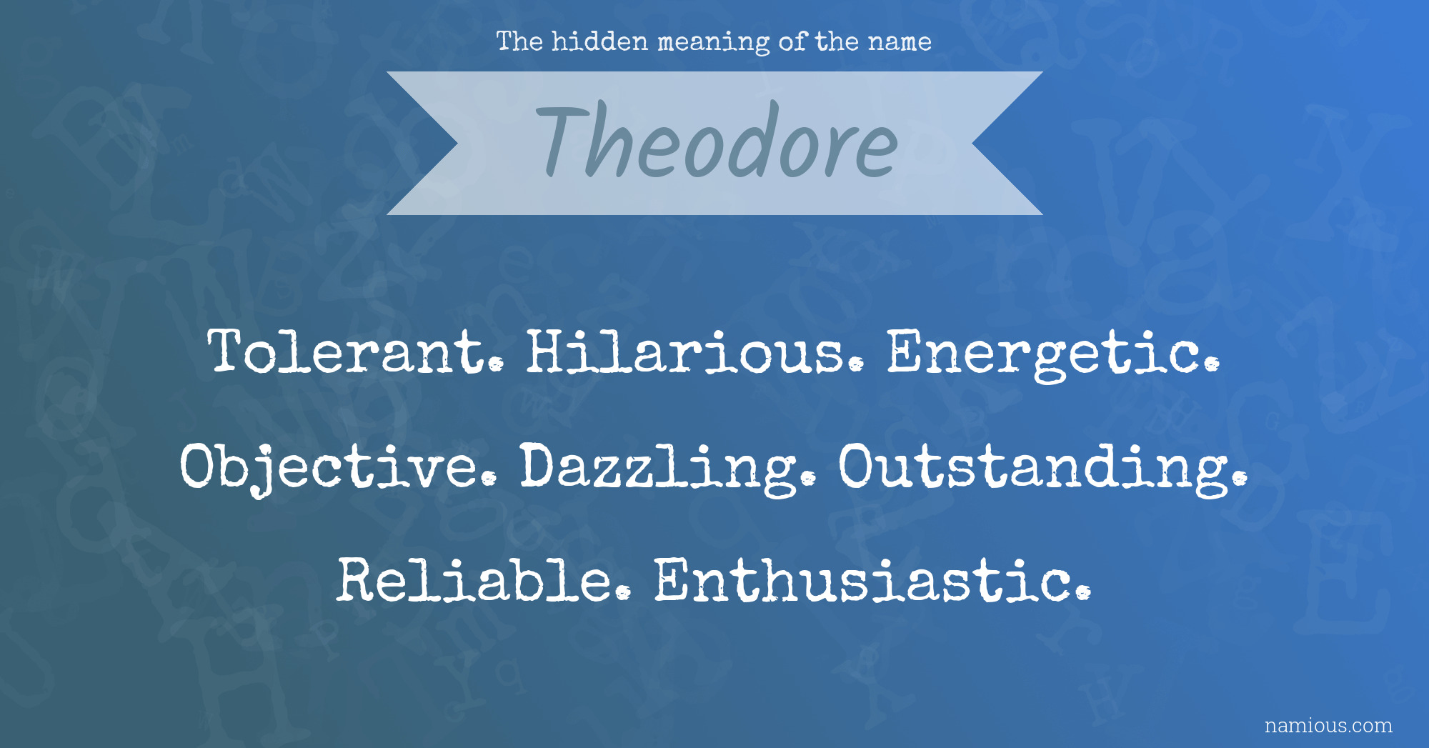 The hidden meaning of the name Theodore