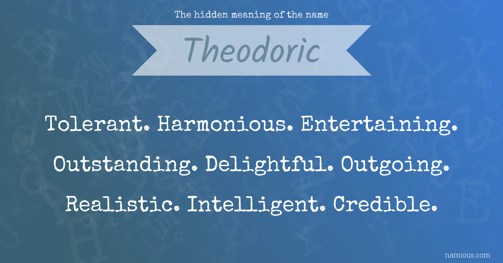 The hidden meaning of the name Theodoric