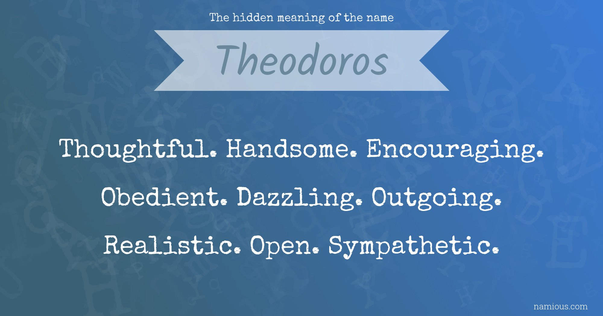 The hidden meaning of the name Theodoros