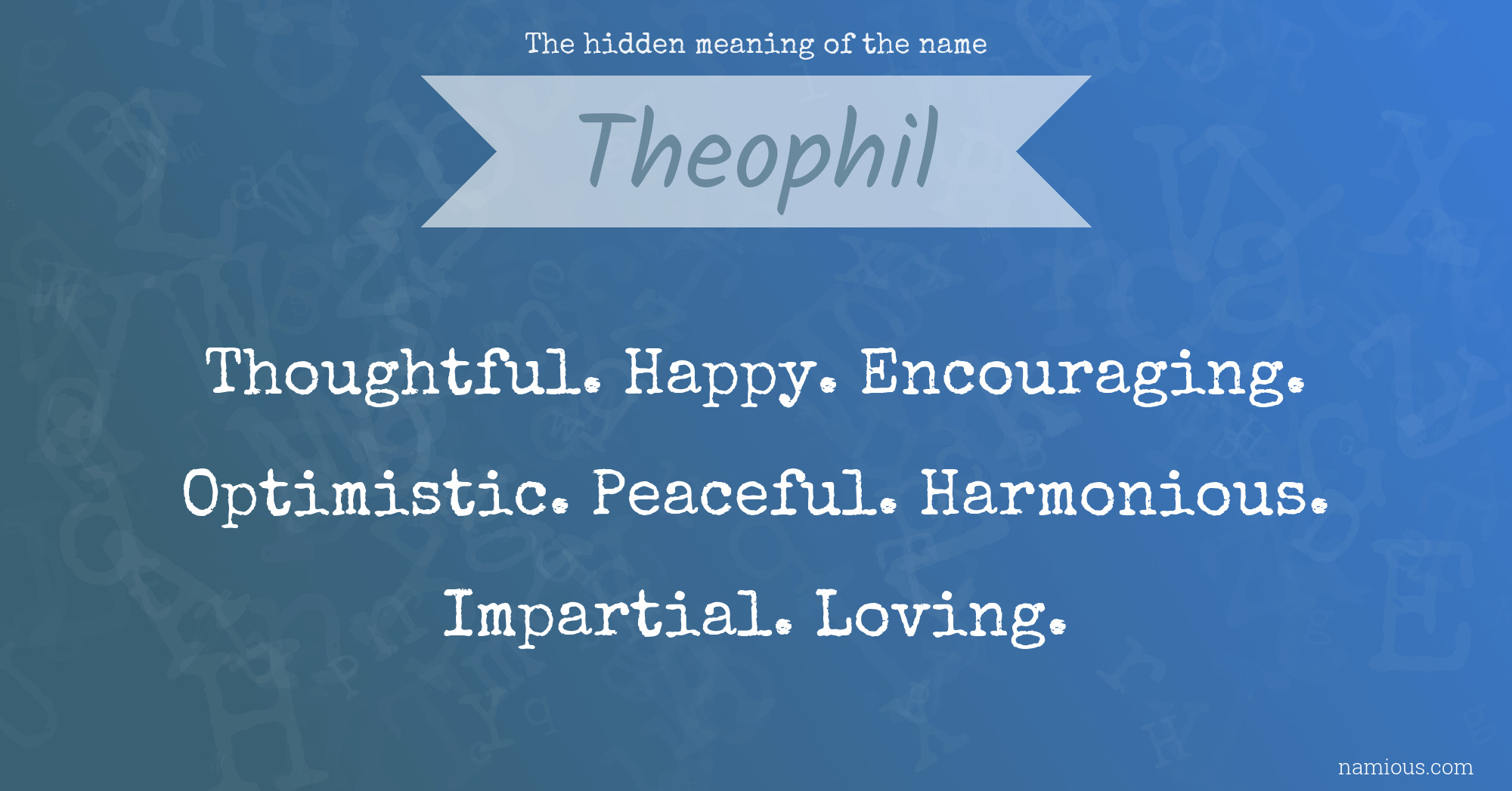 The hidden meaning of the name Theophil