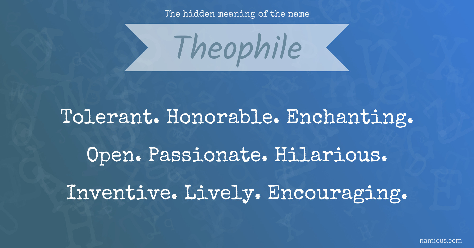 The hidden meaning of the name Theophile