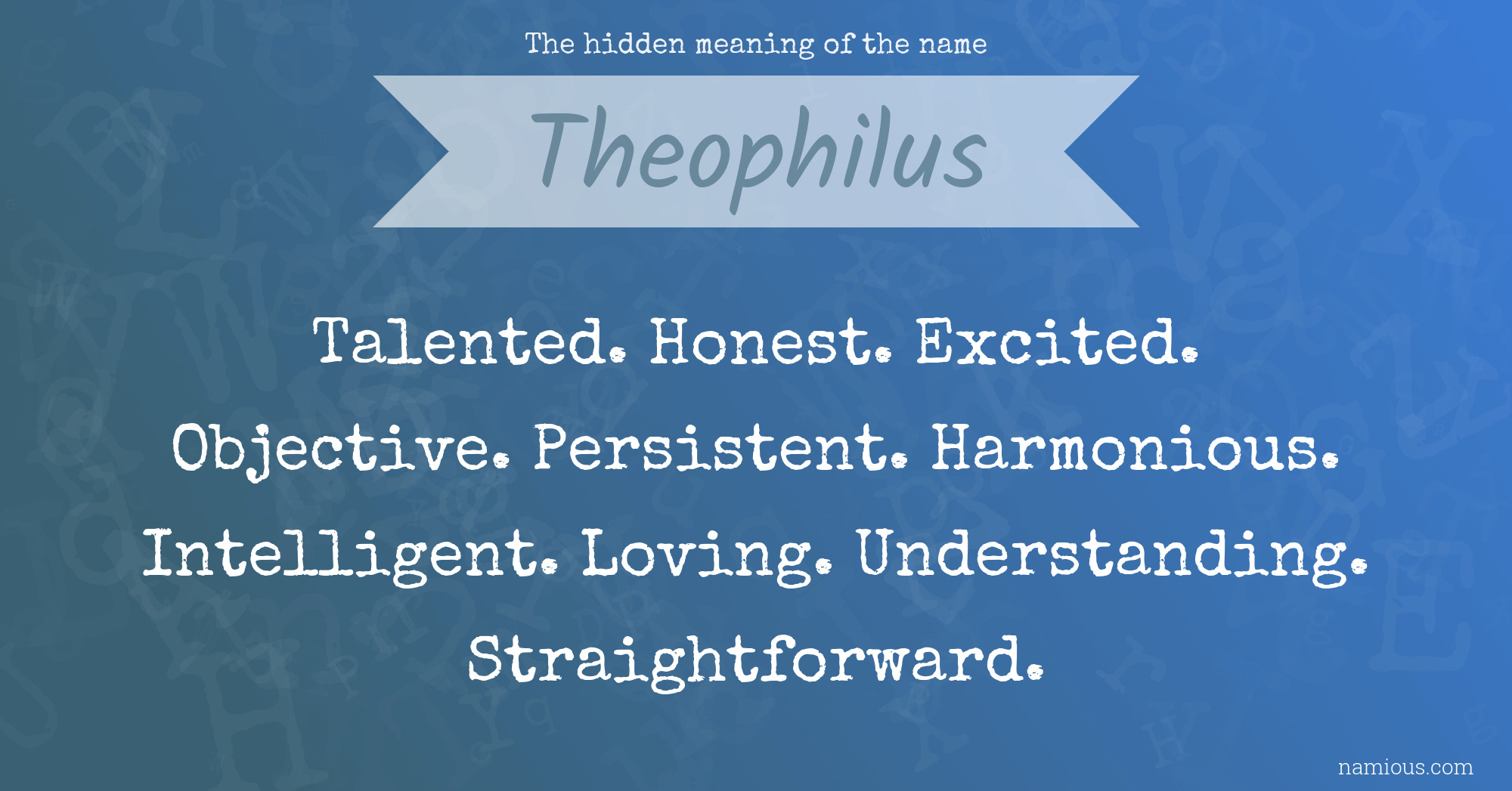 The hidden meaning of the name Theophilus