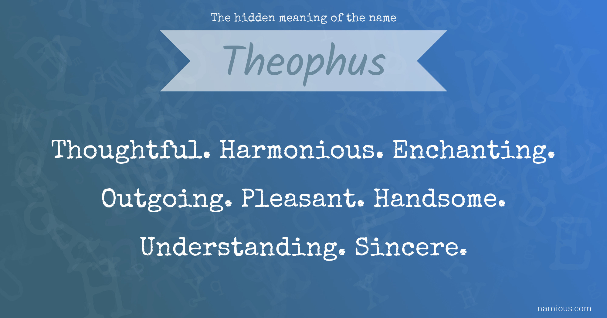 The hidden meaning of the name Theophus