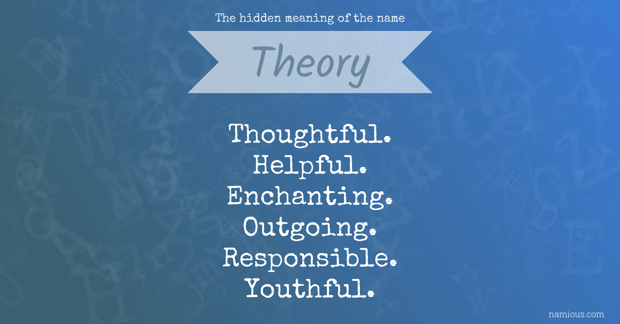 The hidden meaning of the name Theory