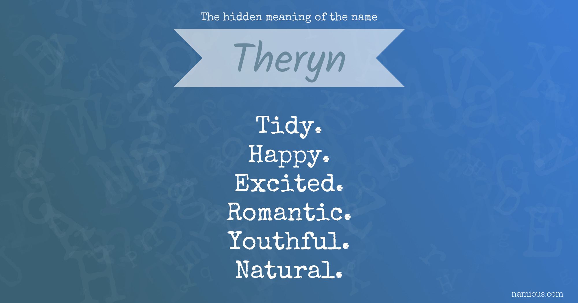 The hidden meaning of the name Theryn