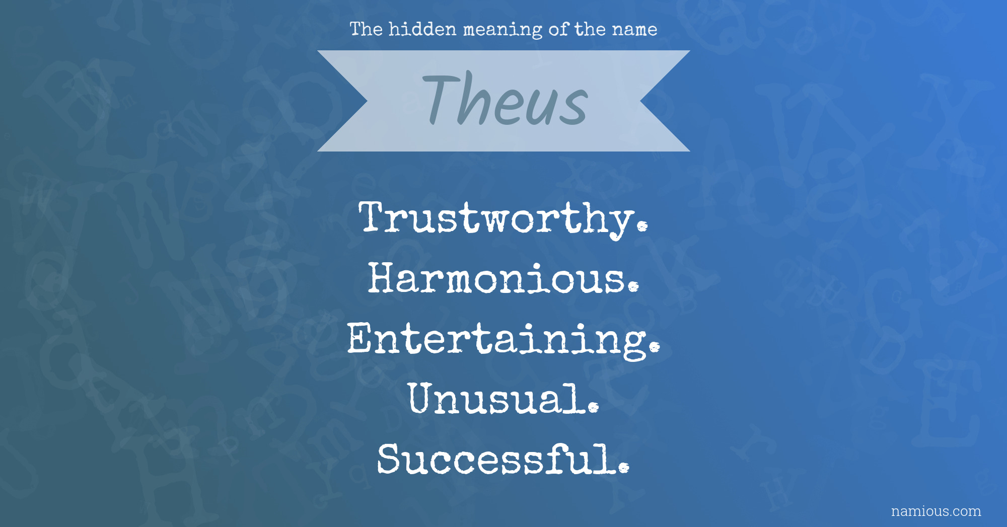 The hidden meaning of the name Theus