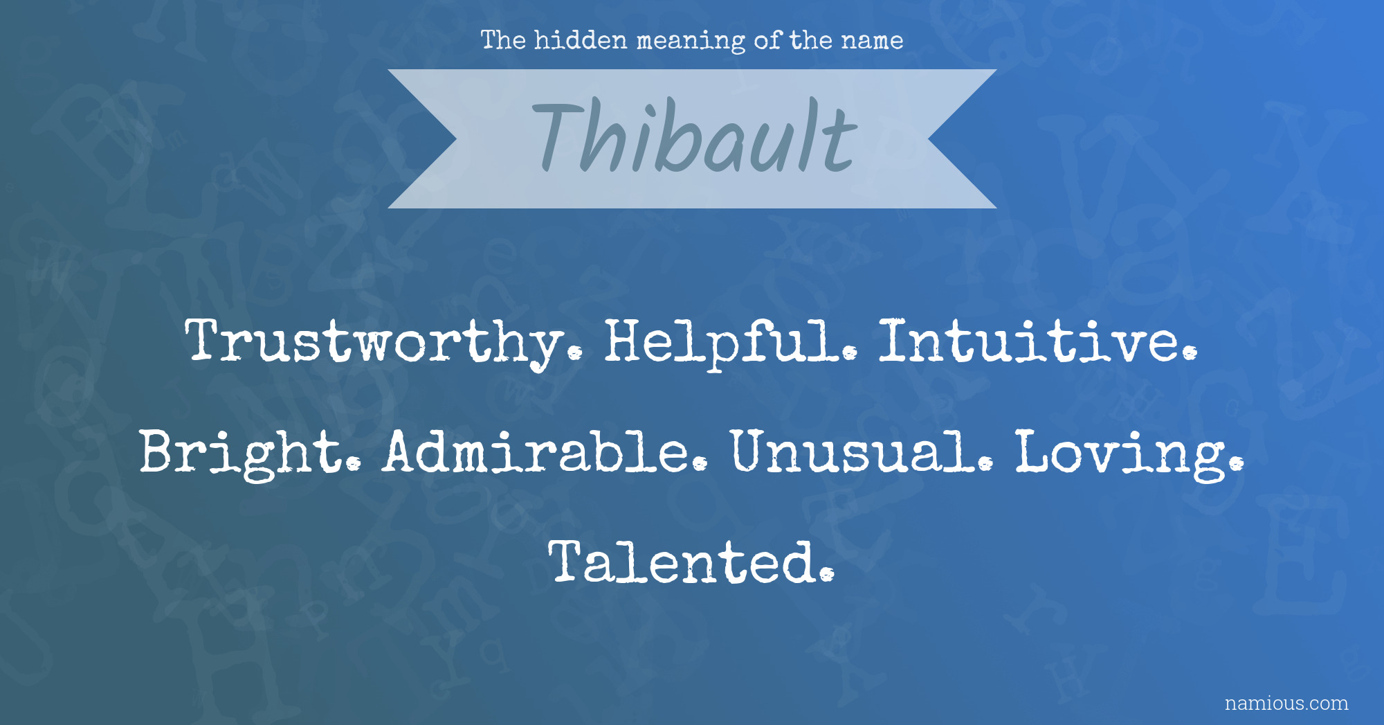 The hidden meaning of the name Thibault