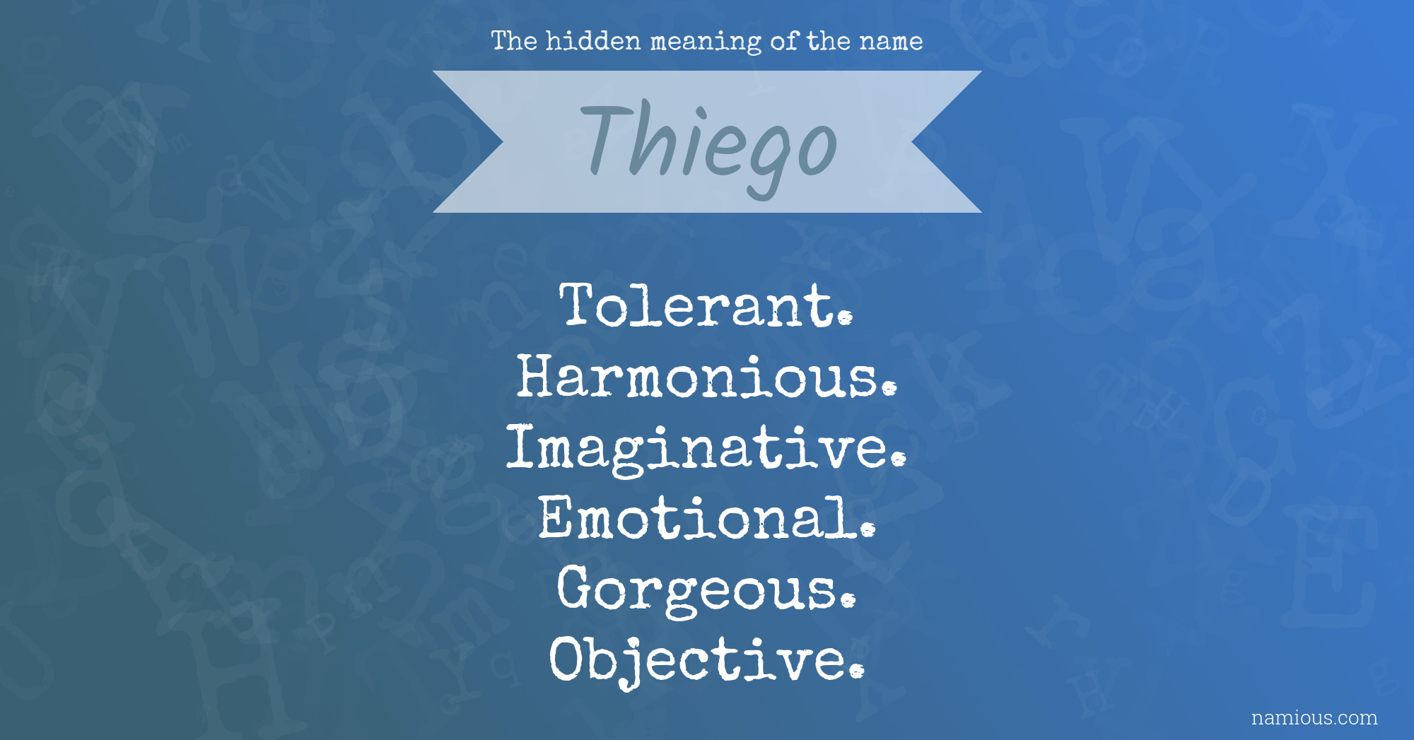 The hidden meaning of the name Thiego