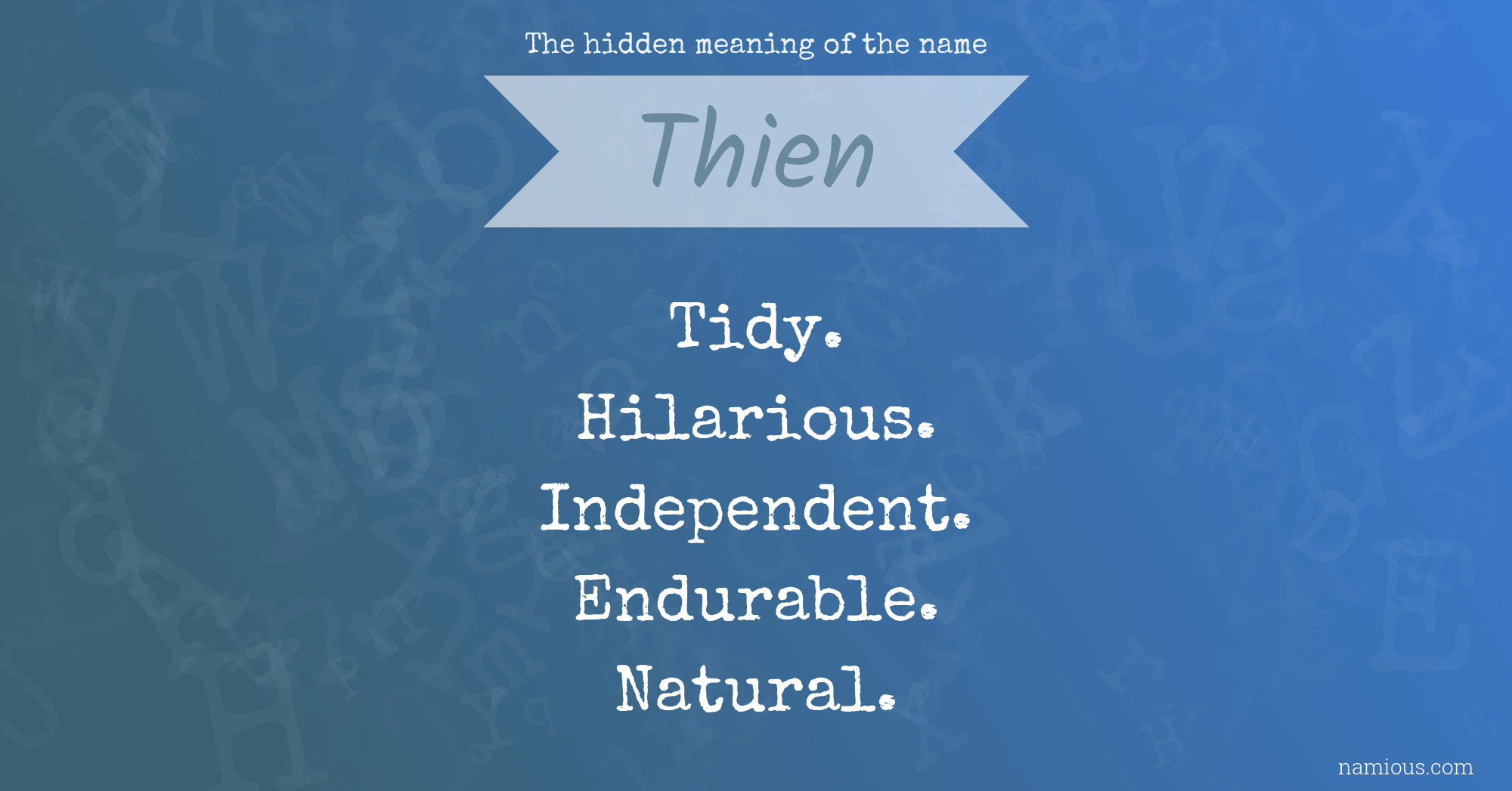 The hidden meaning of the name Thien