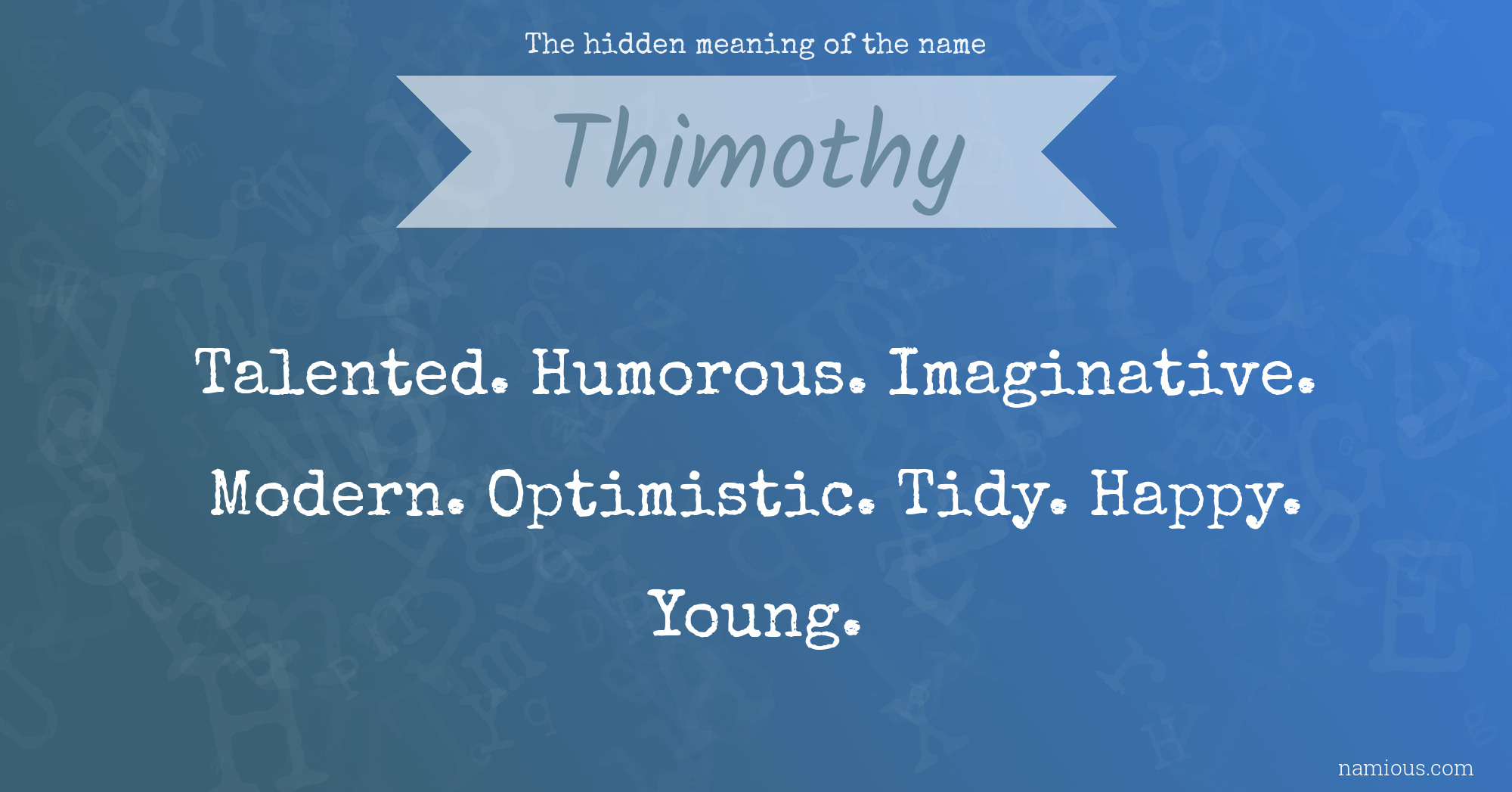 The hidden meaning of the name Thimothy