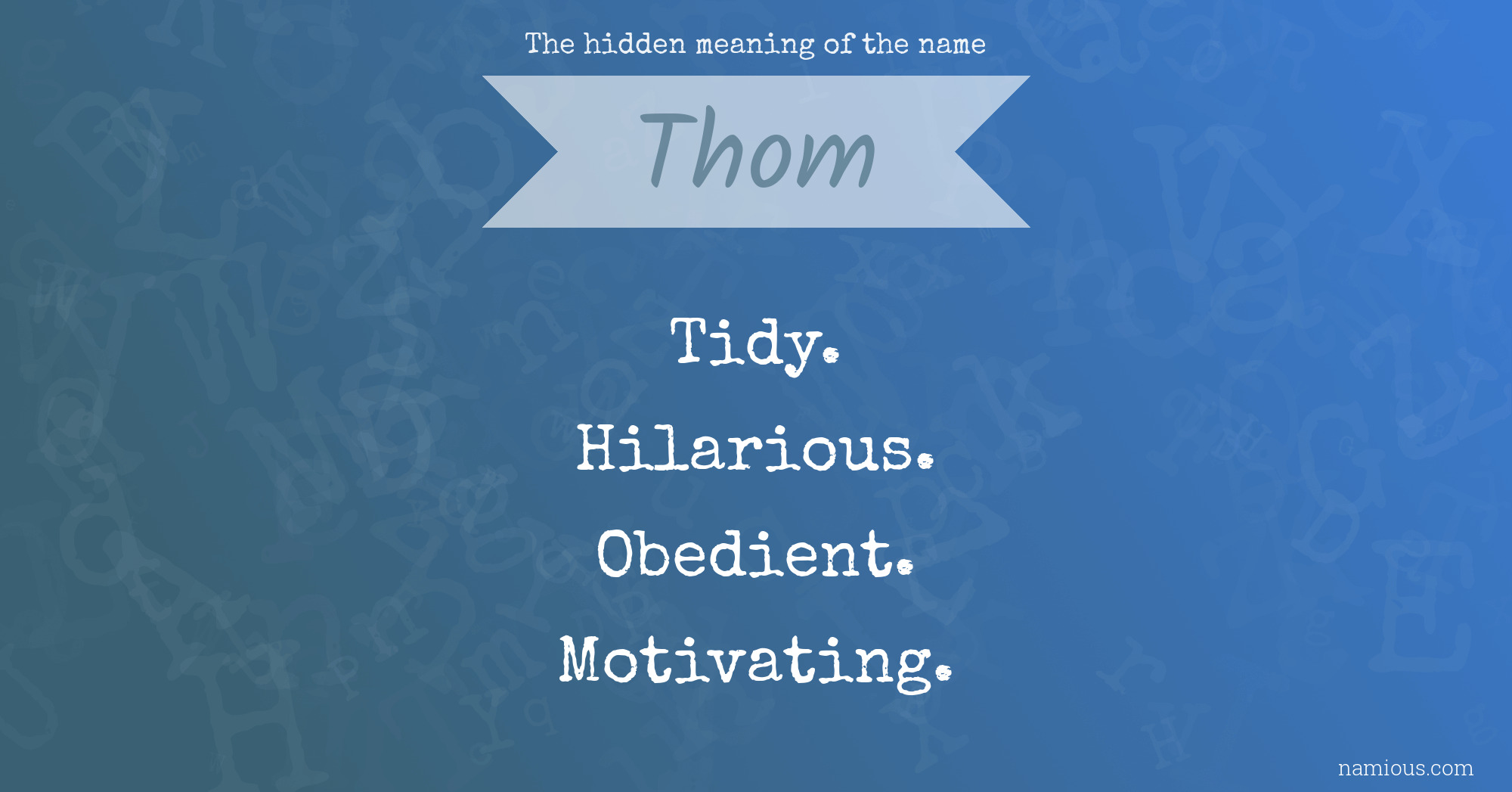 The hidden meaning of the name Thom