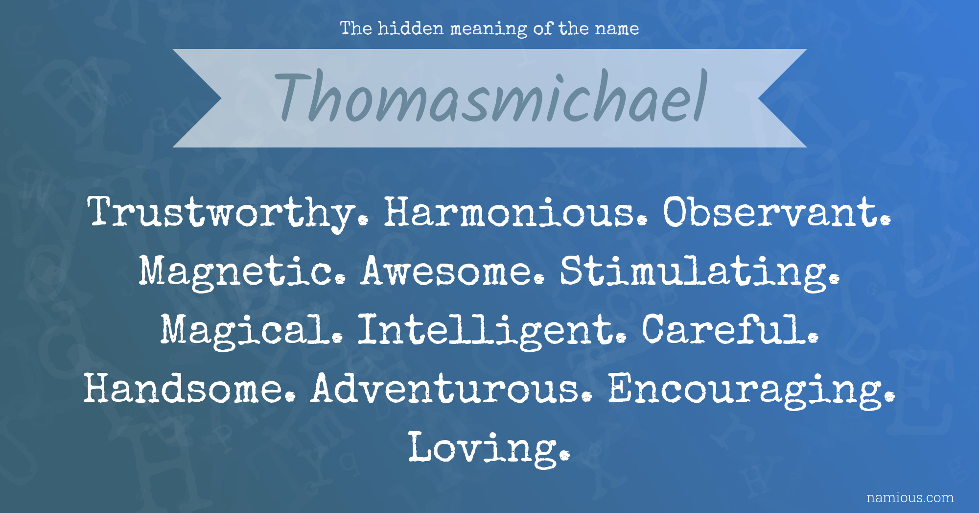 The hidden meaning of the name Thomasmichael