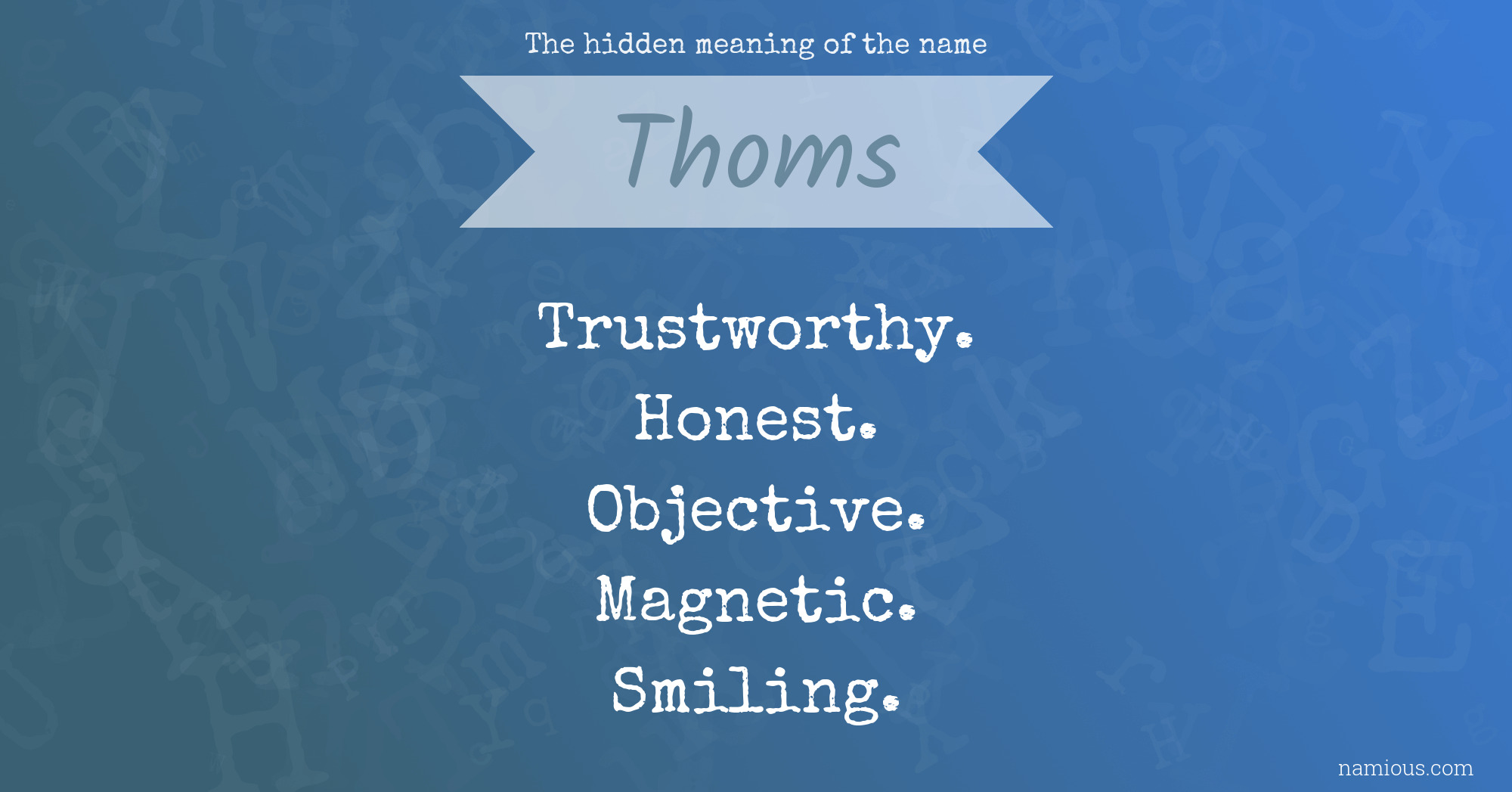 The hidden meaning of the name Thoms