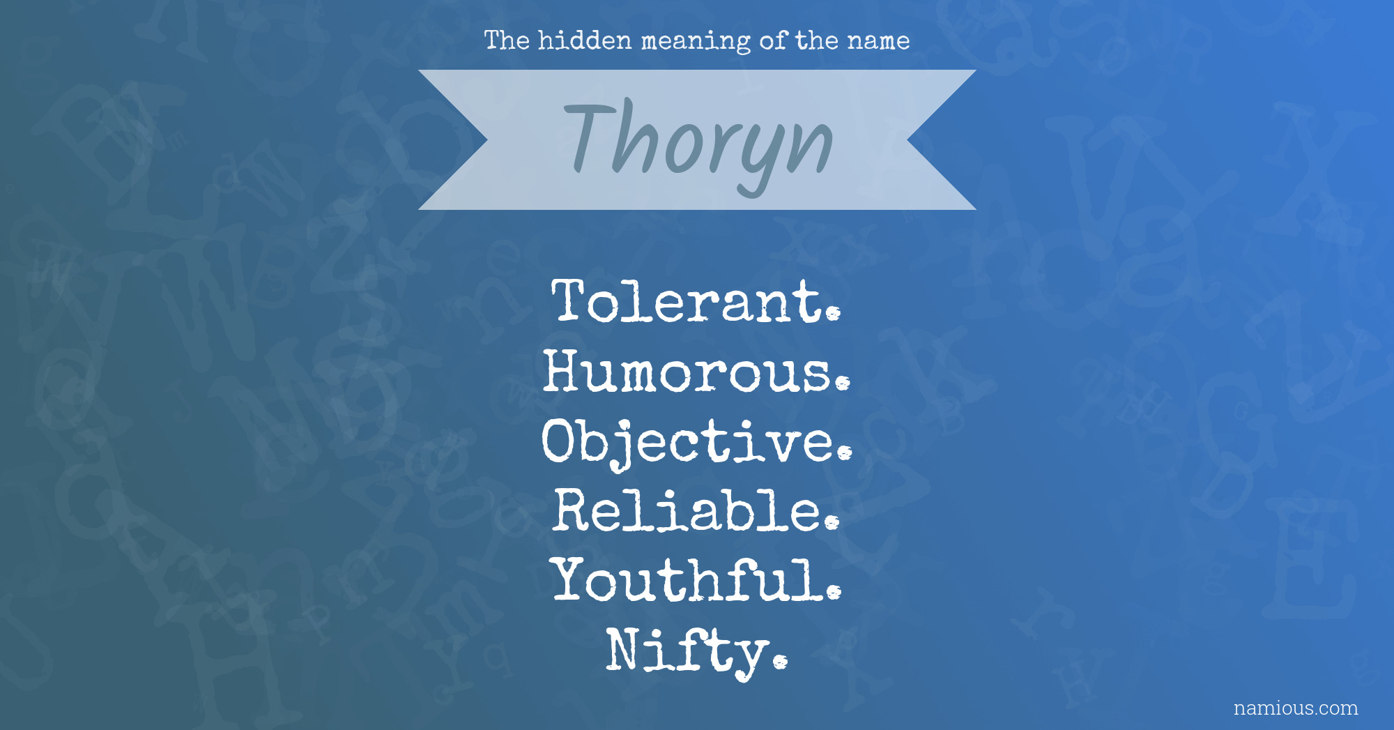 The hidden meaning of the name Thoryn