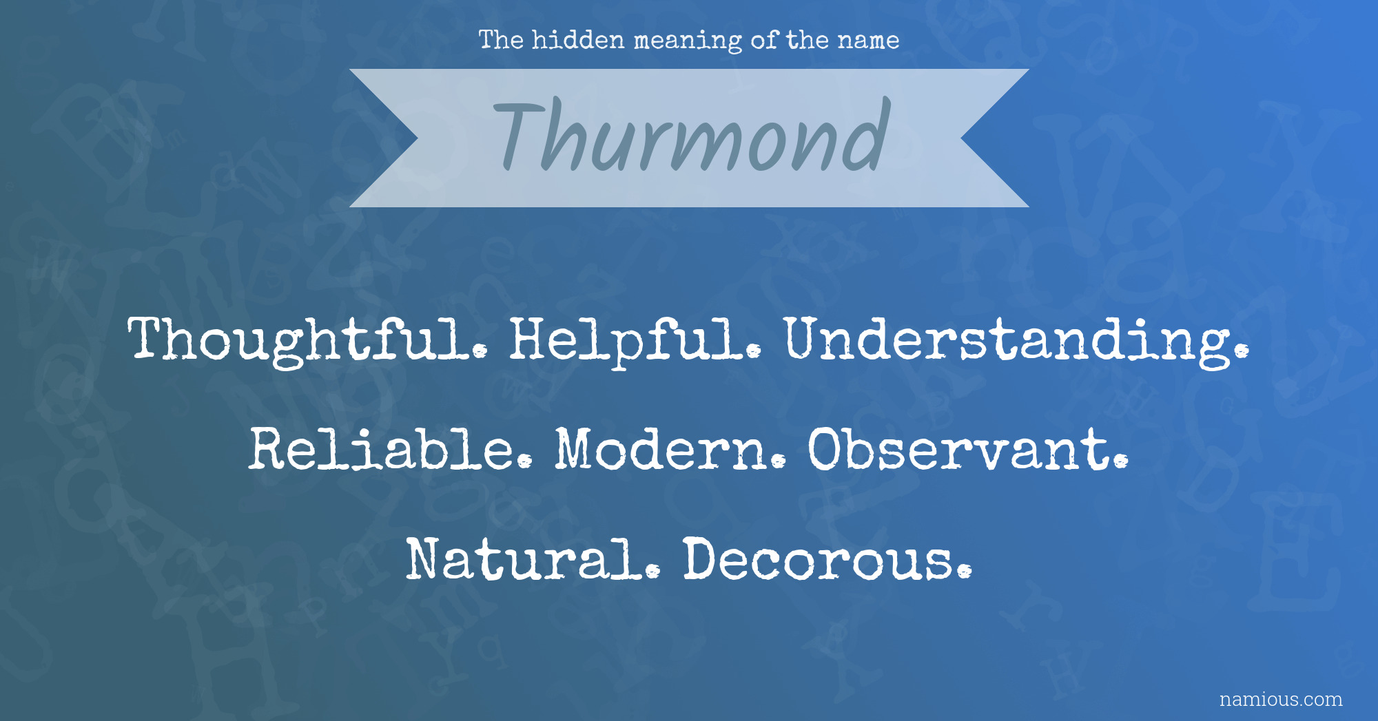 The hidden meaning of the name Thurmond