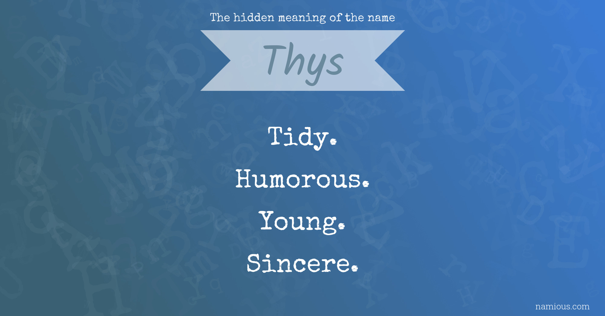 The hidden meaning of the name Thys