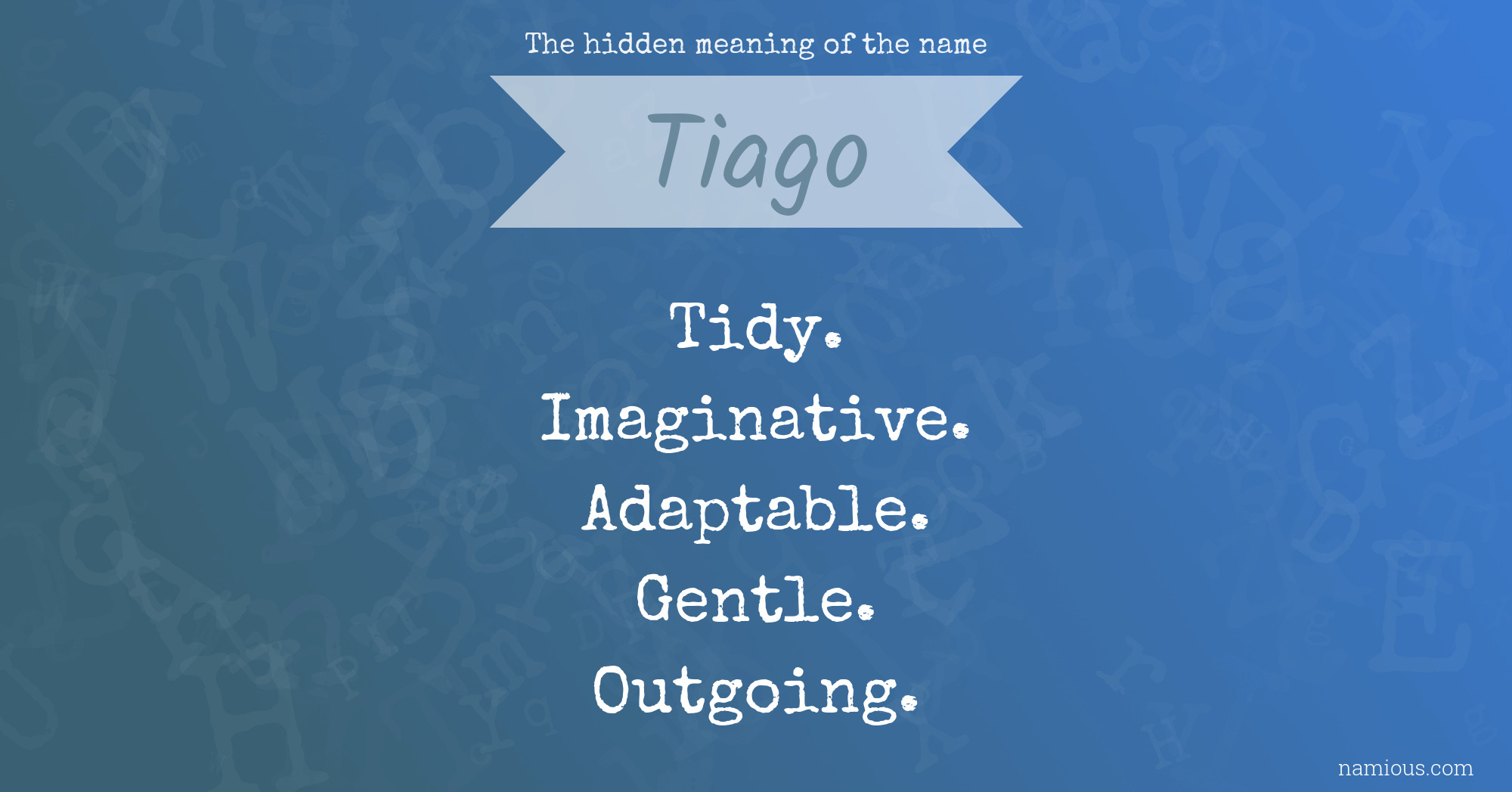 The hidden meaning of the name Tiago