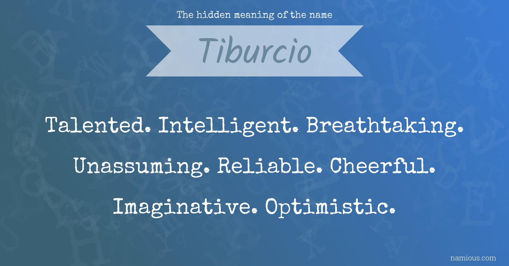 The hidden meaning of the name Tiburcio