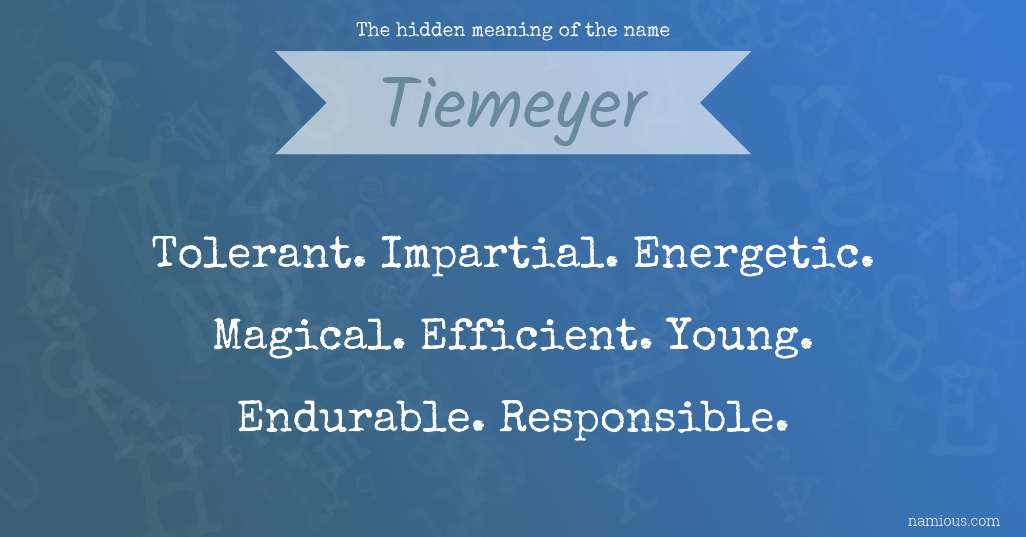 The hidden meaning of the name Tiemeyer