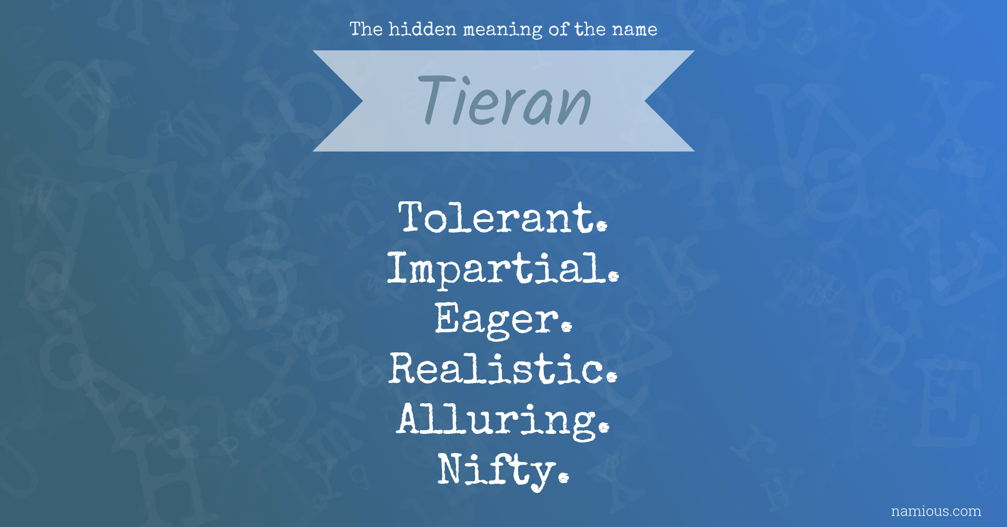 The hidden meaning of the name Tieran