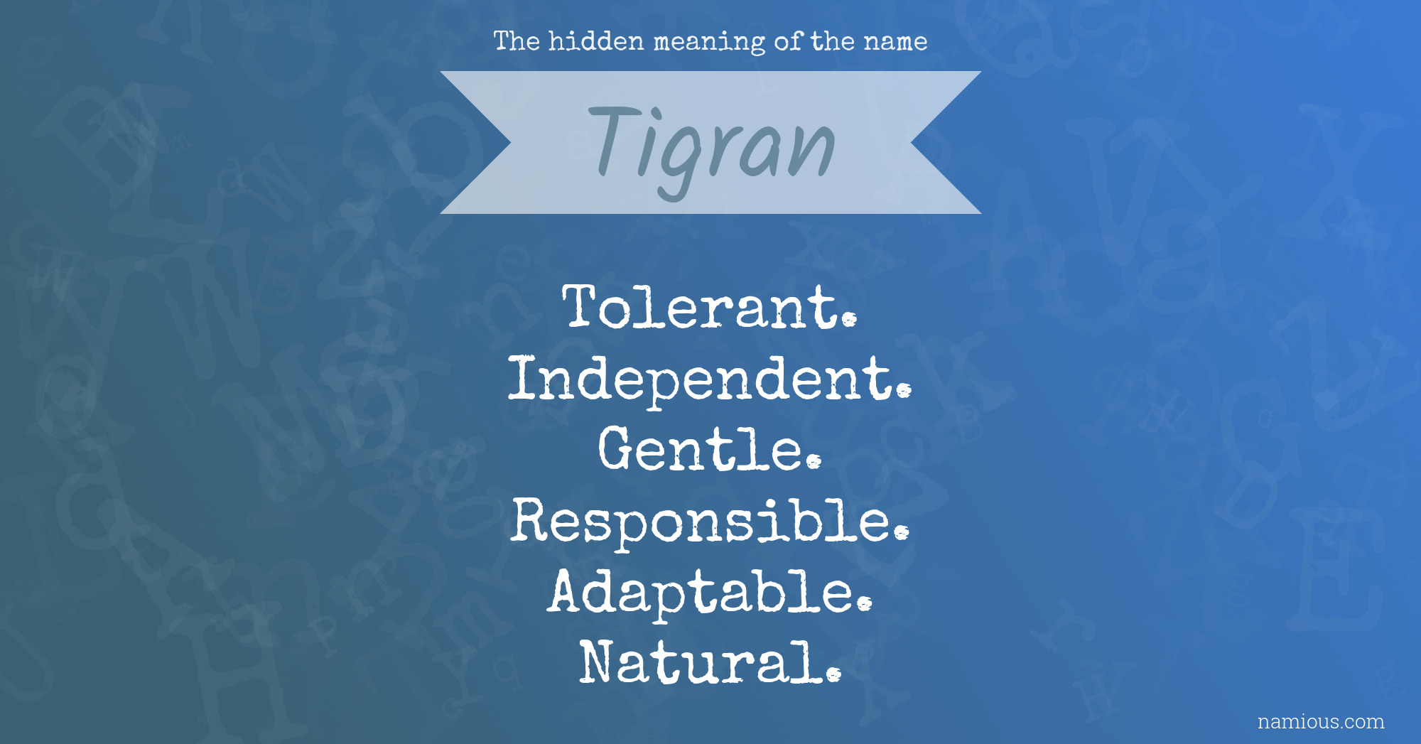 The hidden meaning of the name Tigran