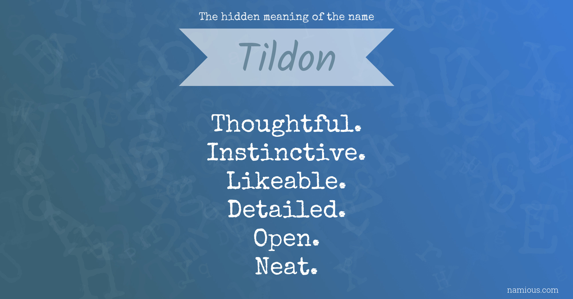 The hidden meaning of the name Tildon