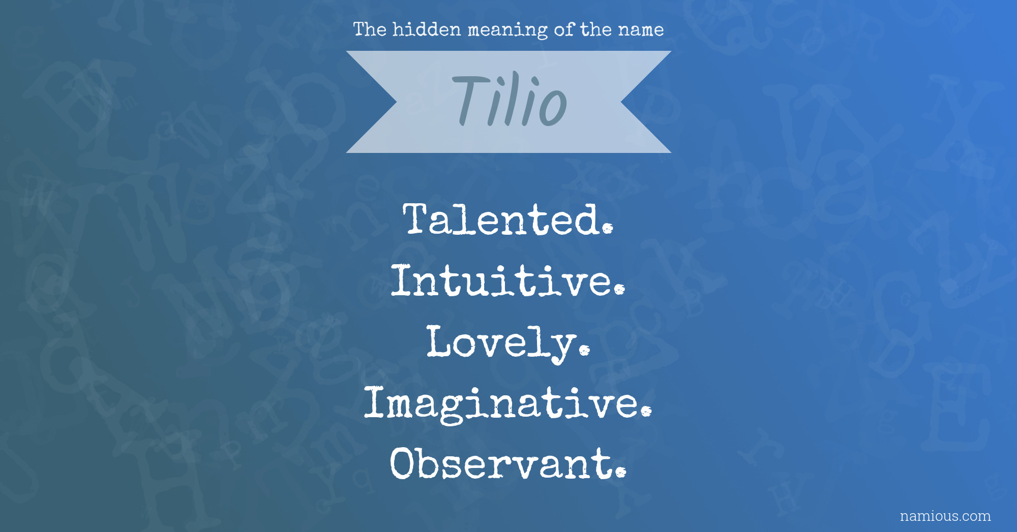 The hidden meaning of the name Tilio