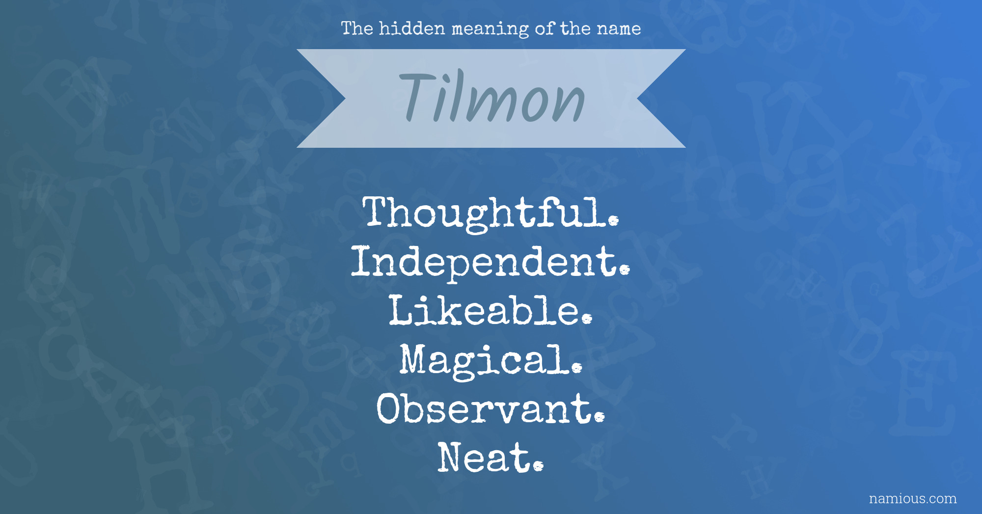 The hidden meaning of the name Tilmon