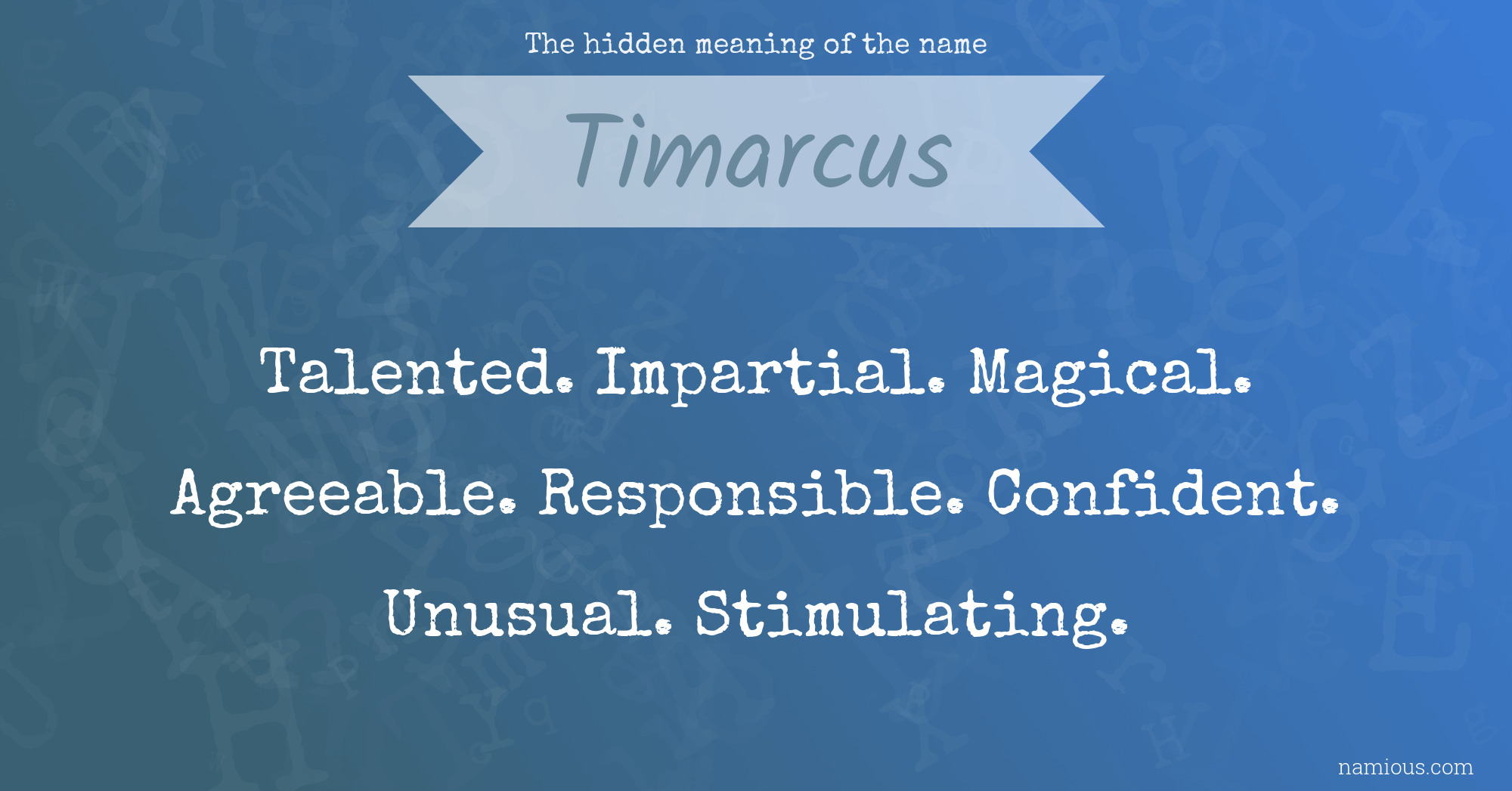 The hidden meaning of the name Timarcus