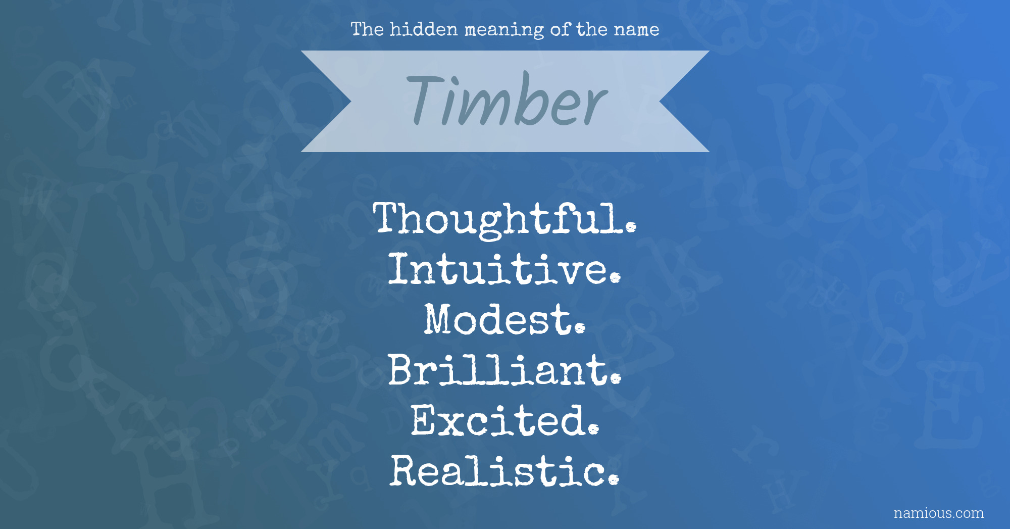 The hidden meaning of the name Timber