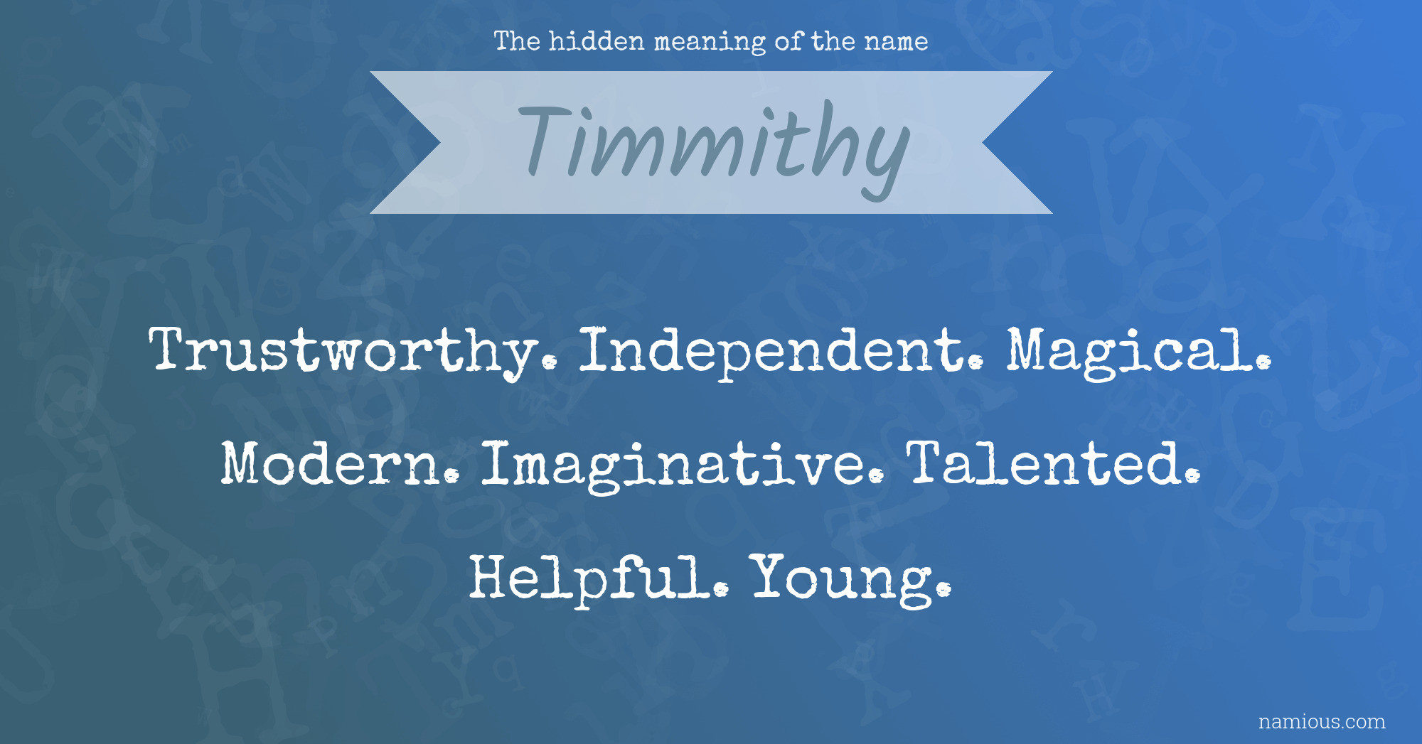 The hidden meaning of the name Timmithy