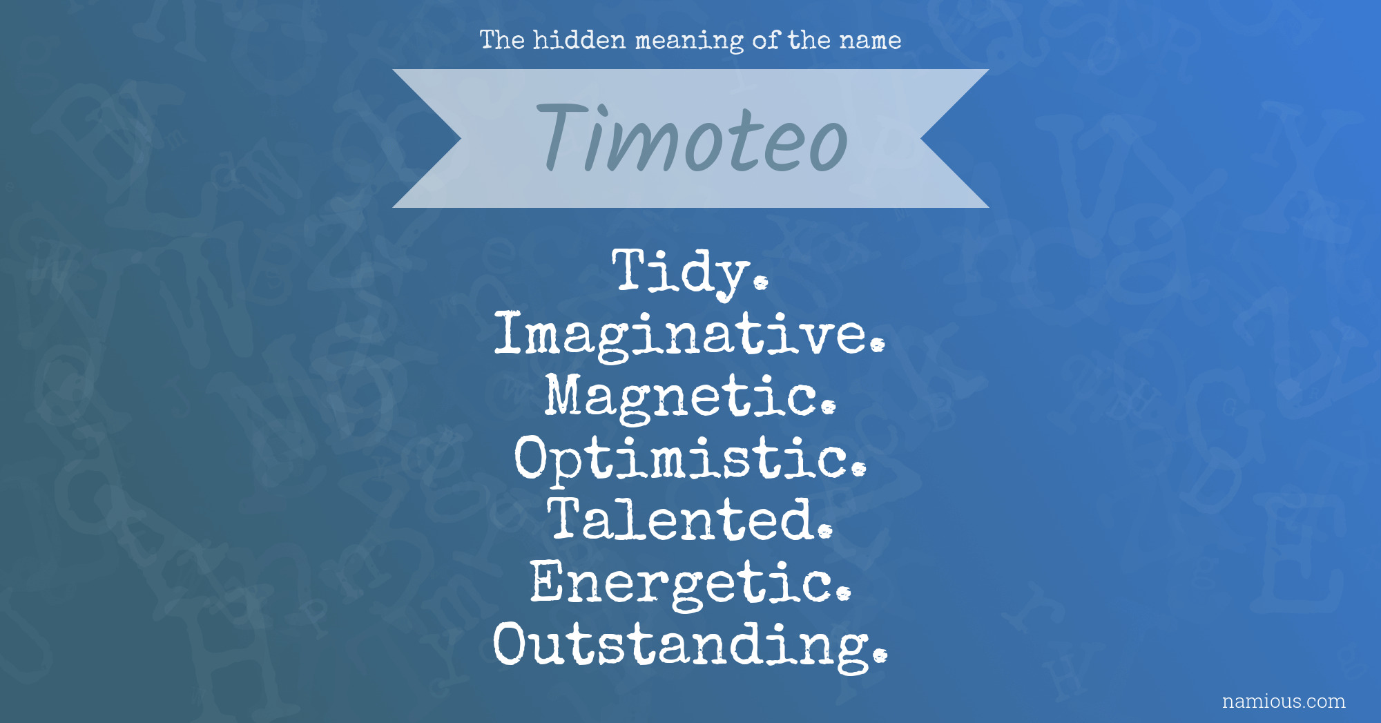 The hidden meaning of the name Timoteo