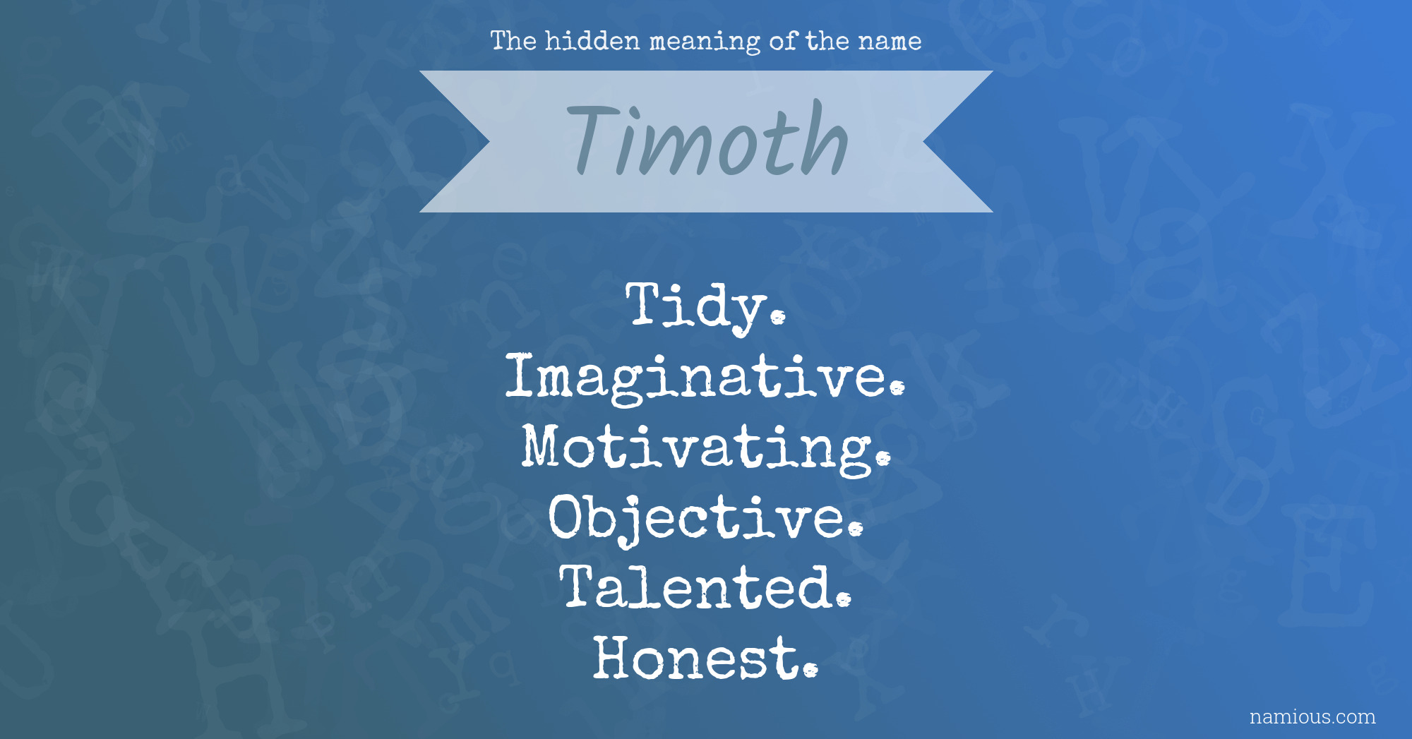 The hidden meaning of the name Timoth