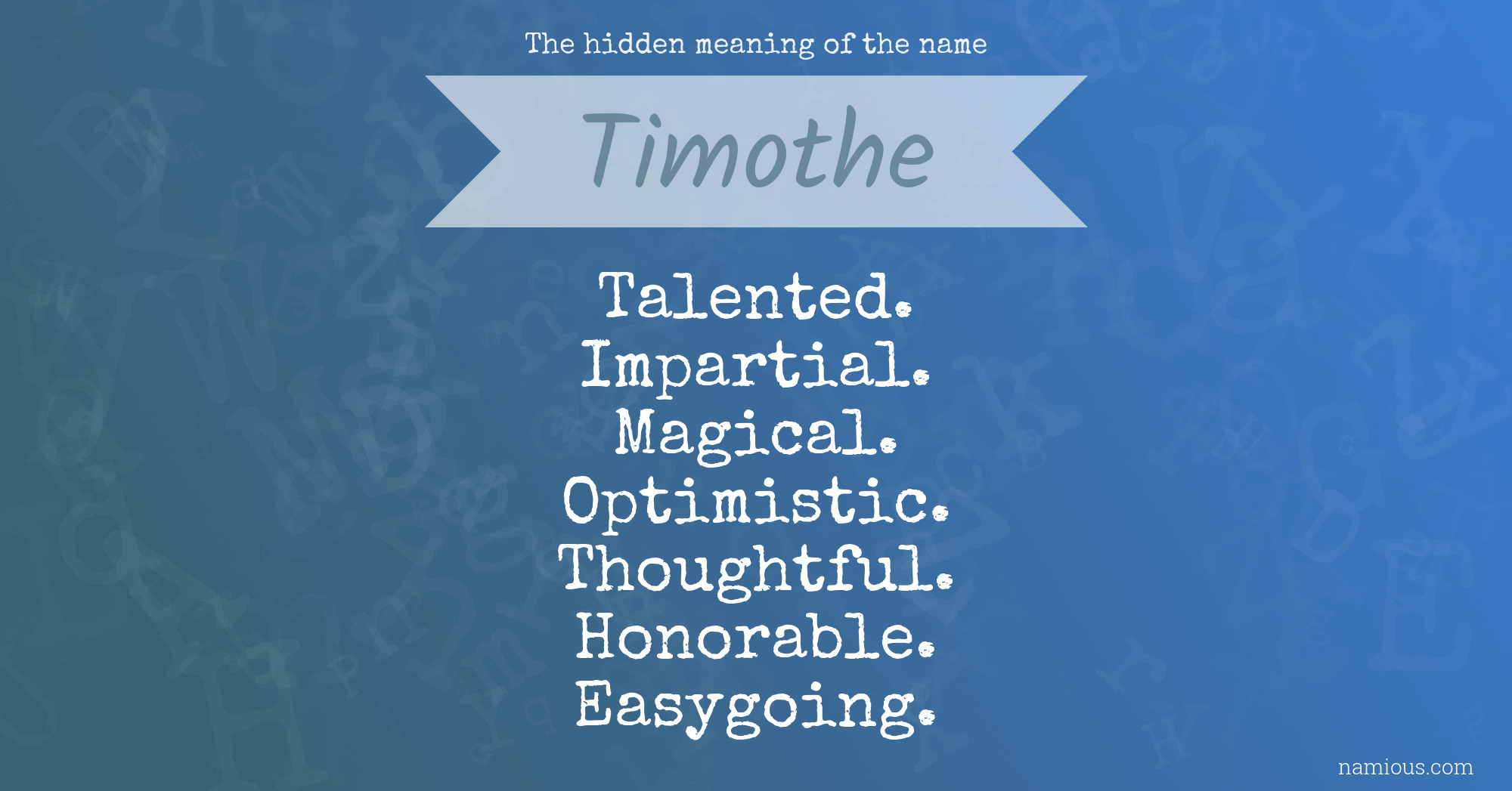 The hidden meaning of the name Timothe