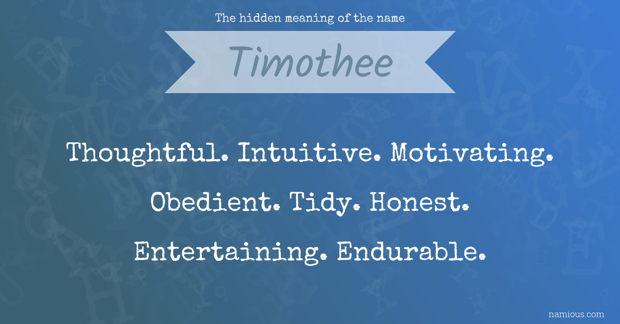 The hidden meaning of the name Timothee