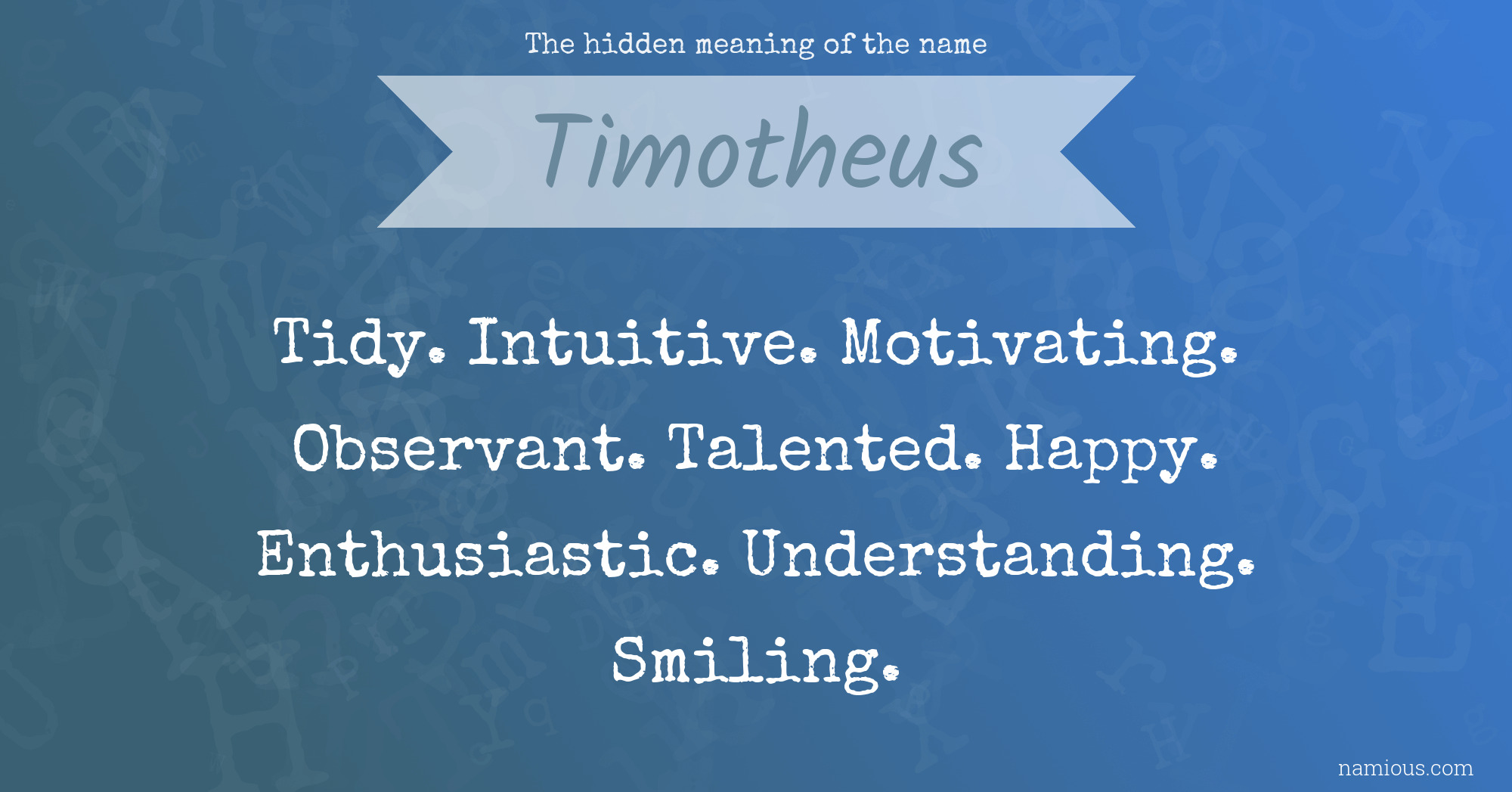 The hidden meaning of the name Timotheus