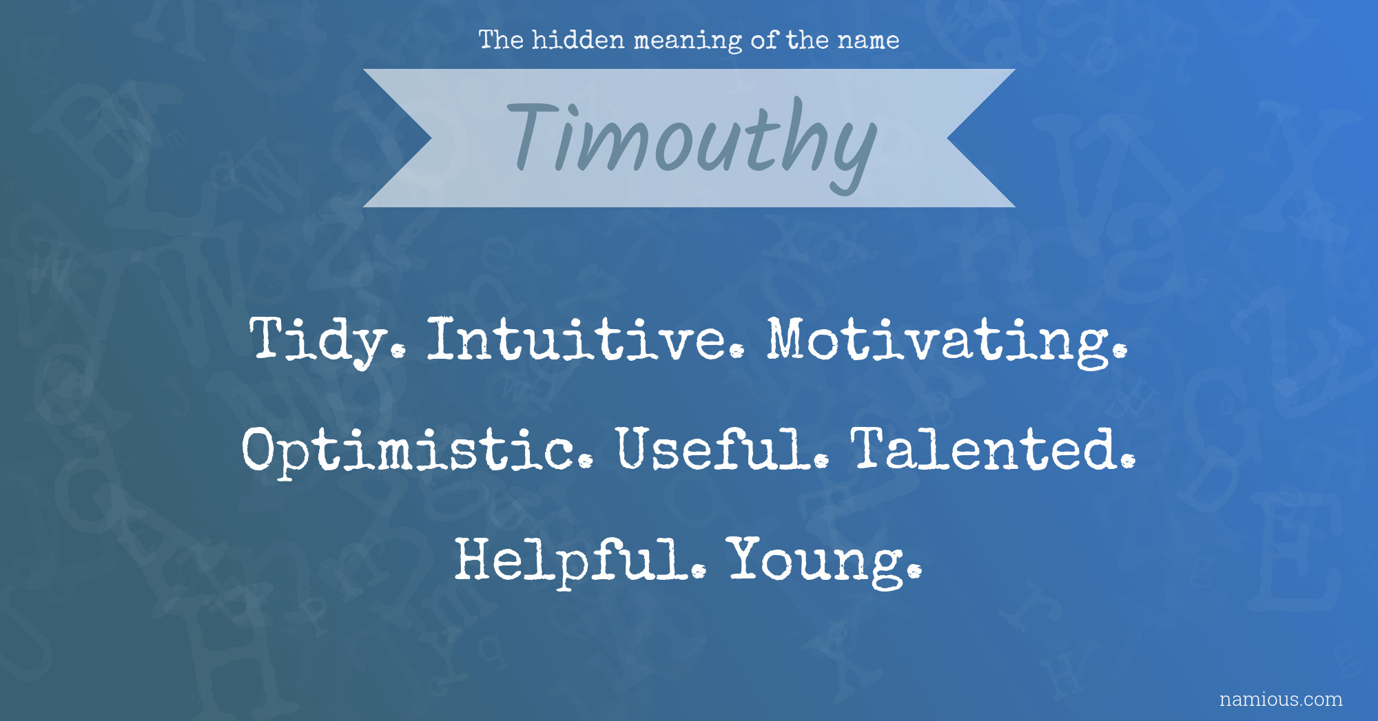 The hidden meaning of the name Timouthy