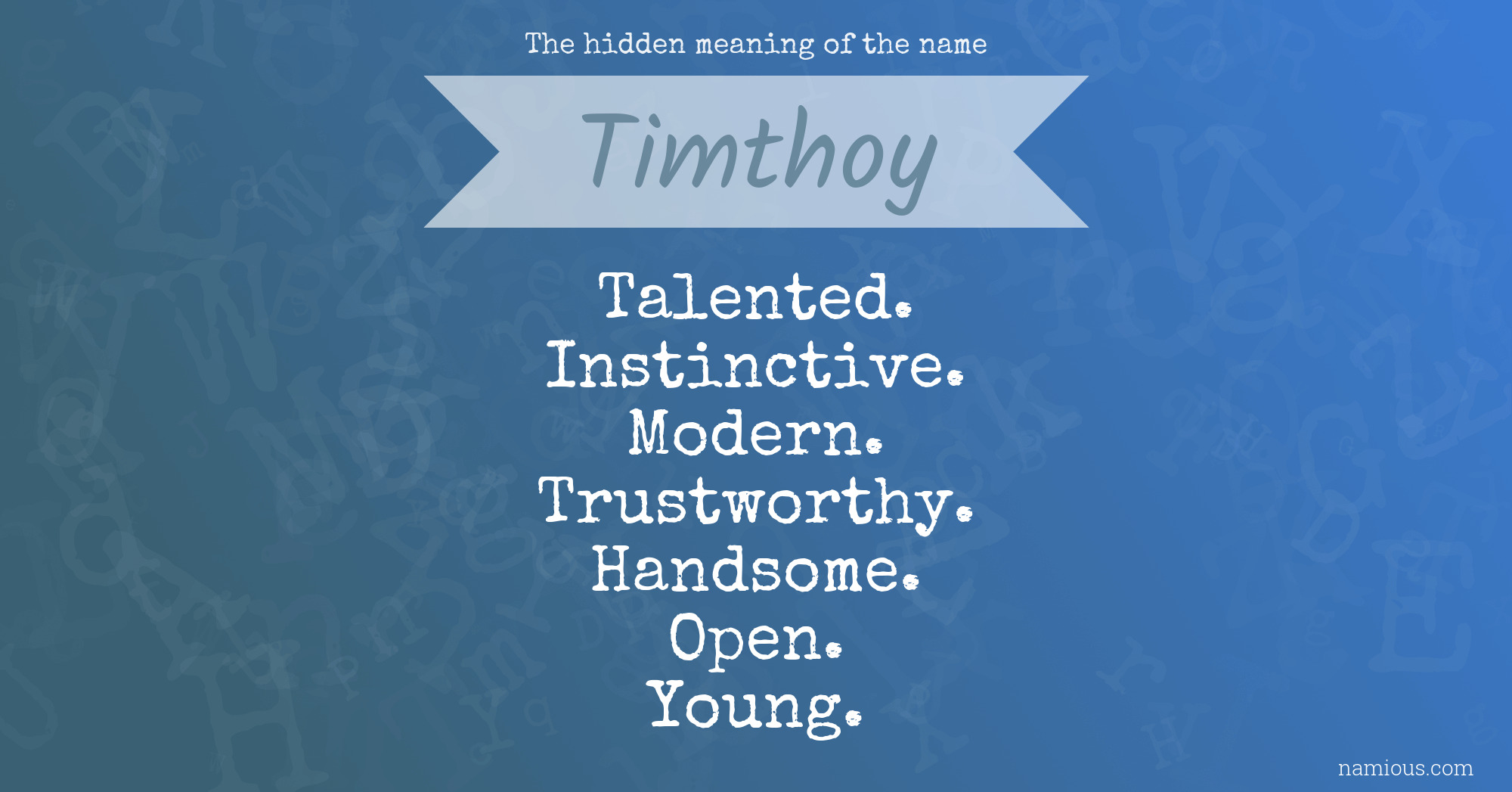 The hidden meaning of the name Timthoy