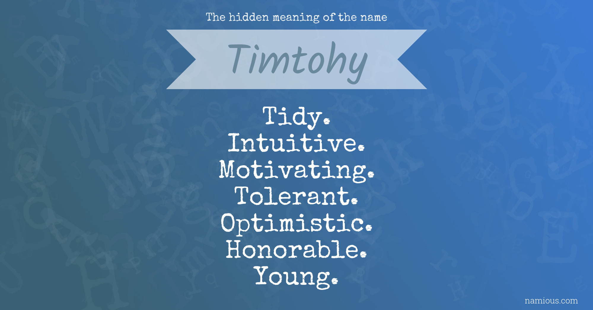 The hidden meaning of the name Timtohy