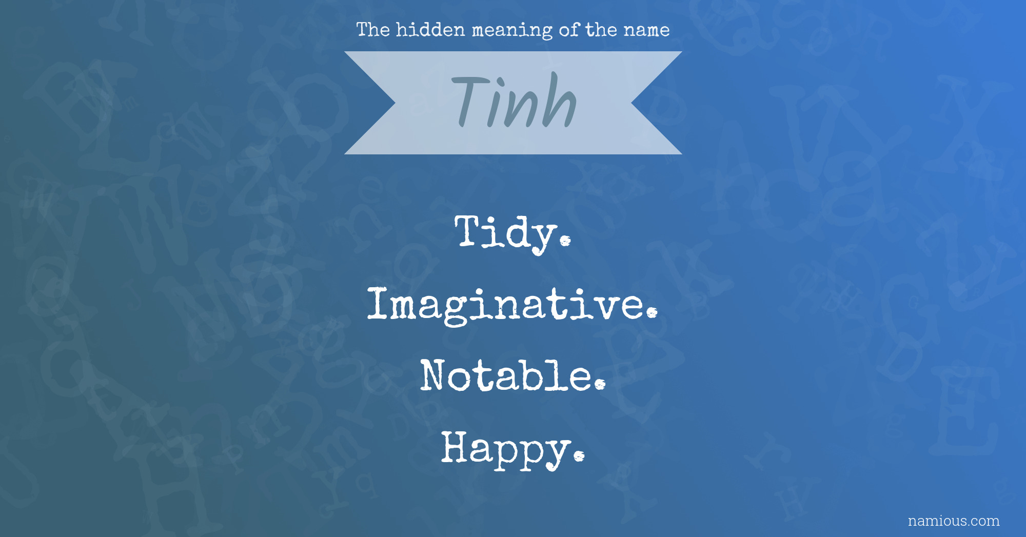 The hidden meaning of the name Tinh