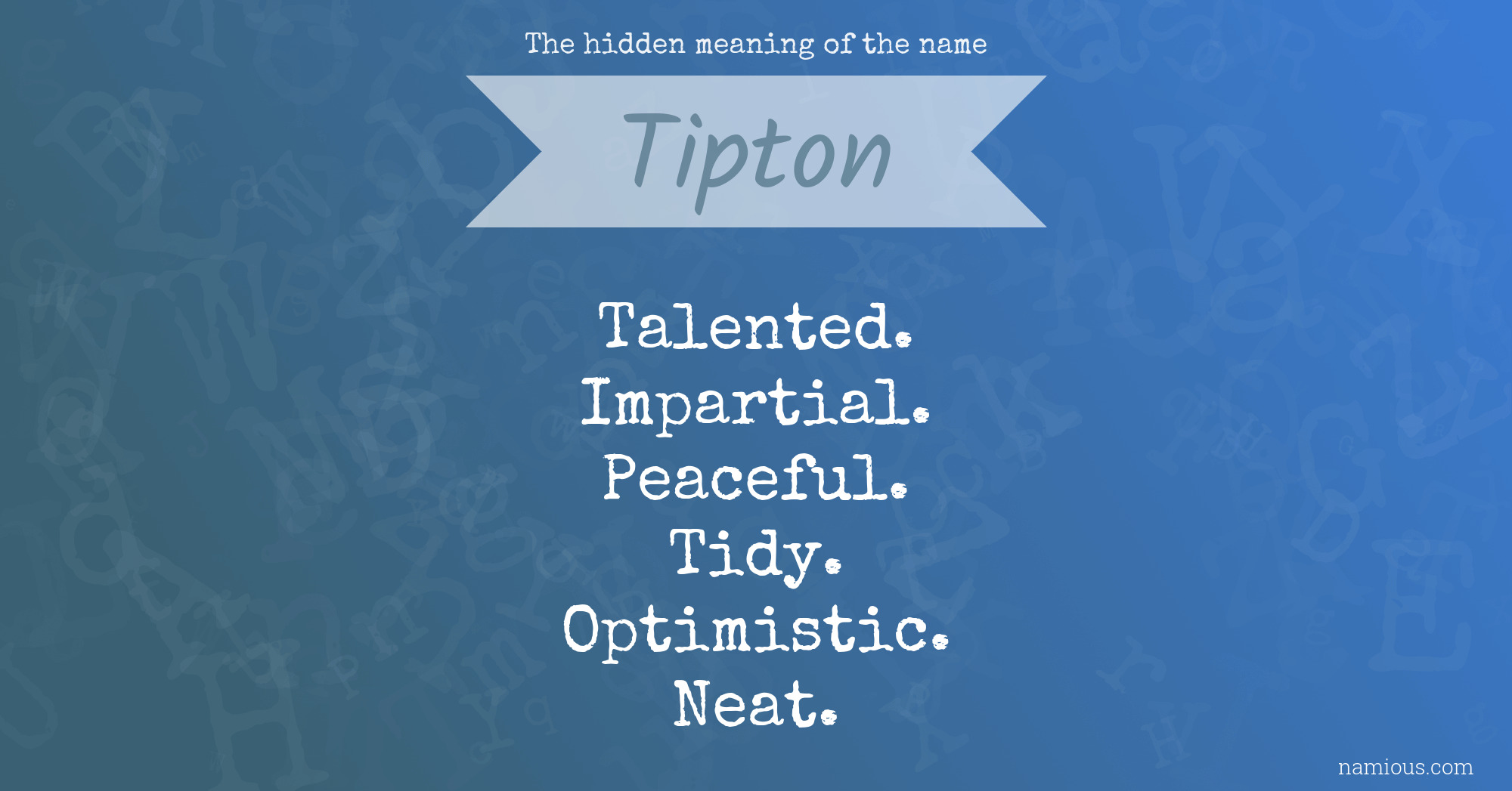 The hidden meaning of the name Tipton