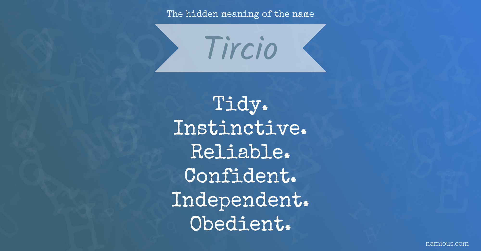 The hidden meaning of the name Tircio